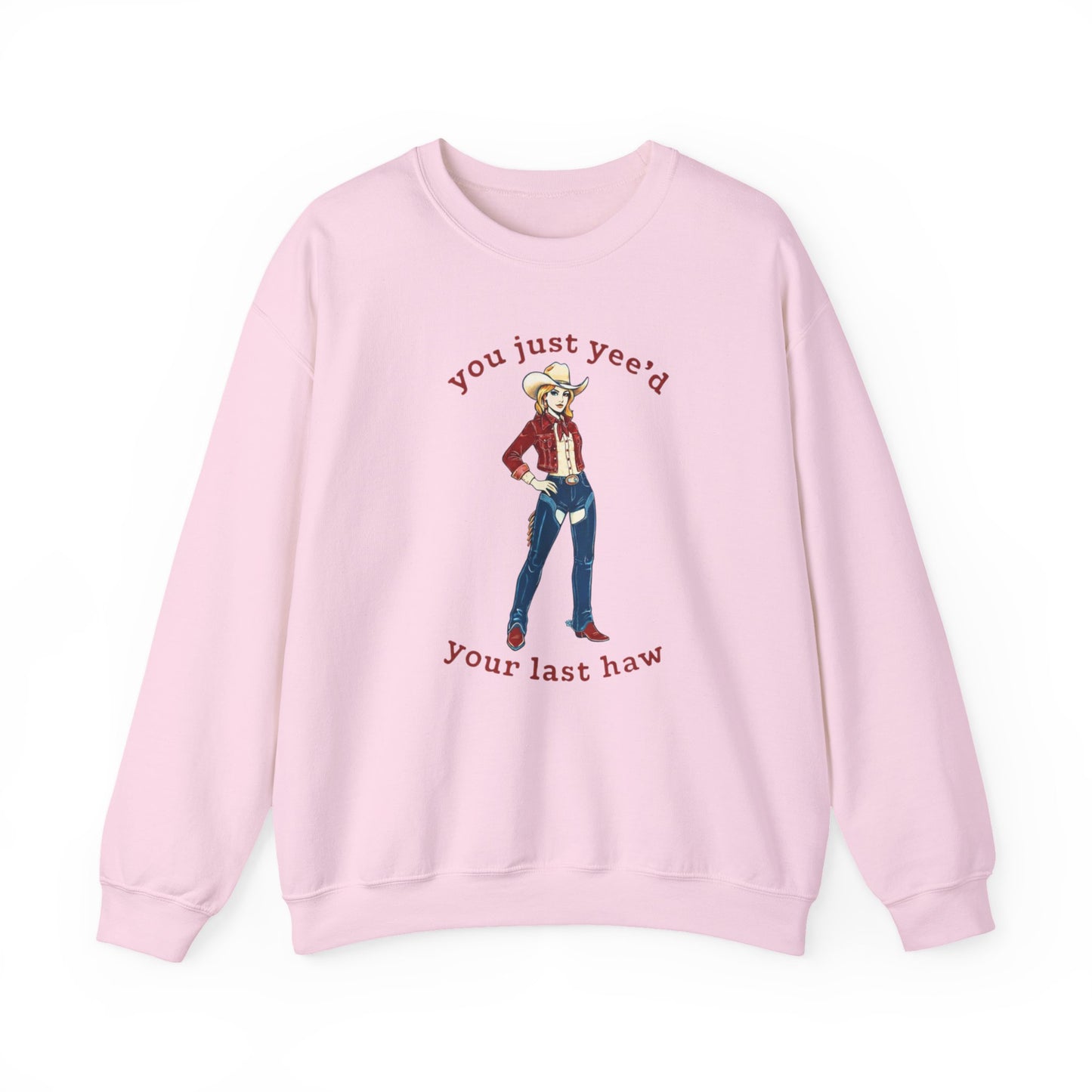Cowgirl Sweatshirt — "You Just Yee'd Your Last Haw" Crewneck NEW