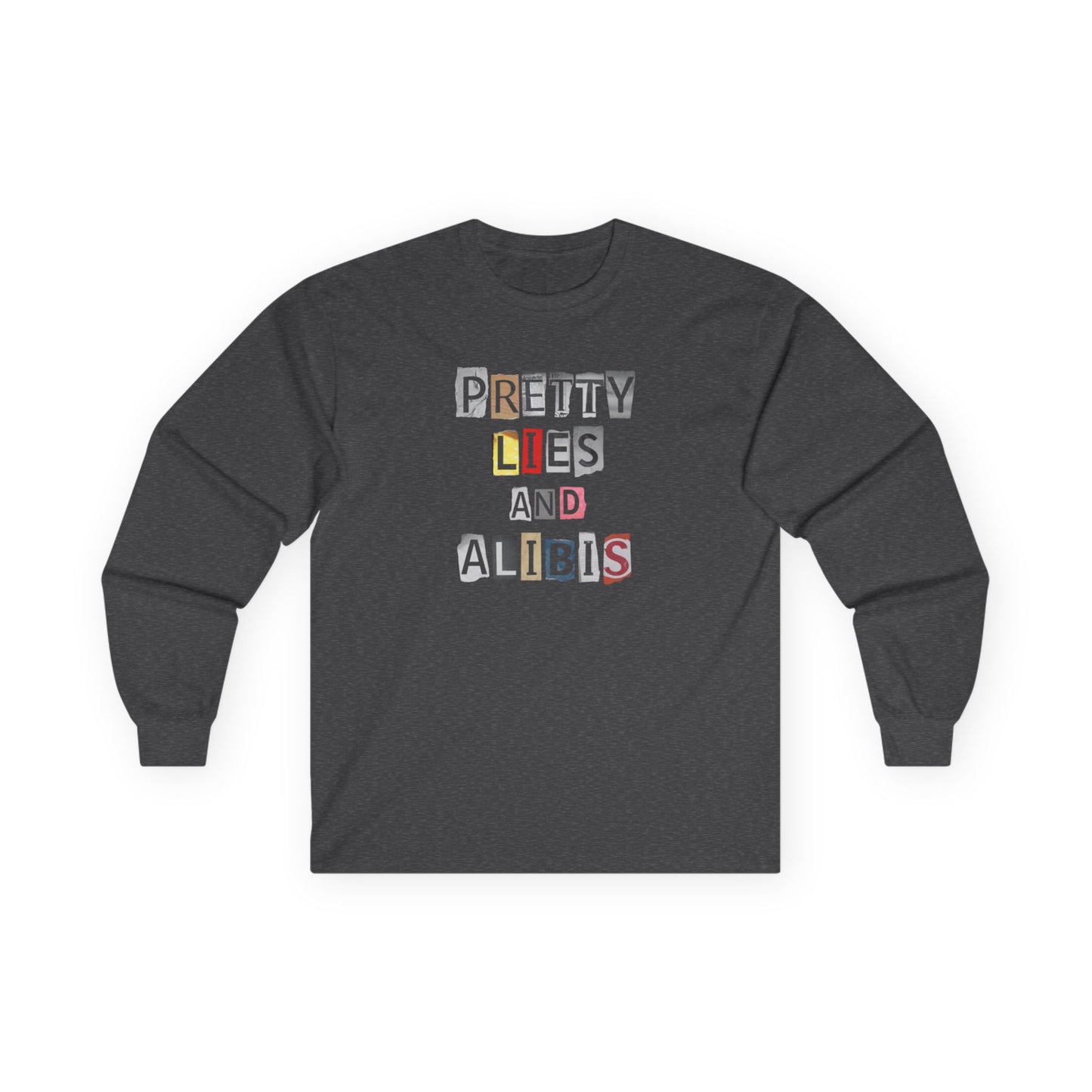 NEW— "Pretty Lies and Alibis" Ransom-Note Graphic Long Sleeve Tee