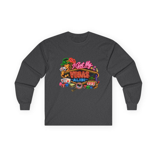 Long Sleeve Tee — "I Got My Vegas Alibi'" (No Logo)