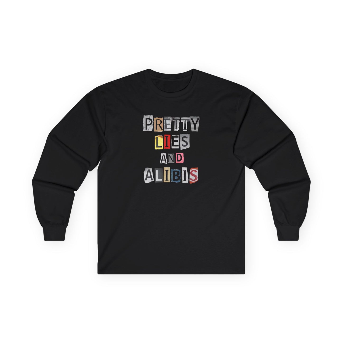 NEW— "Pretty Lies and Alibis" Ransom-Note Graphic Long Sleeve Tee