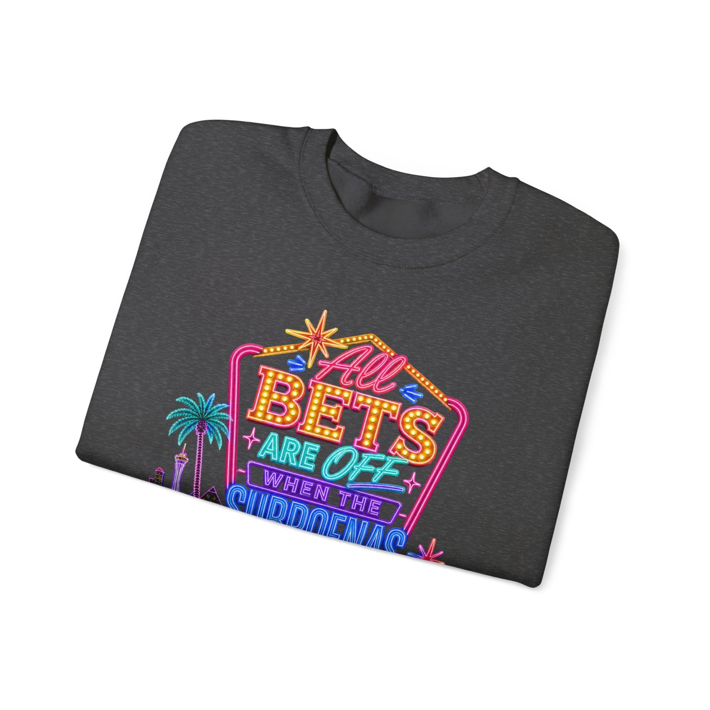 Crewneck Sweatshirt — "All Bets Are Off" (No Logo)