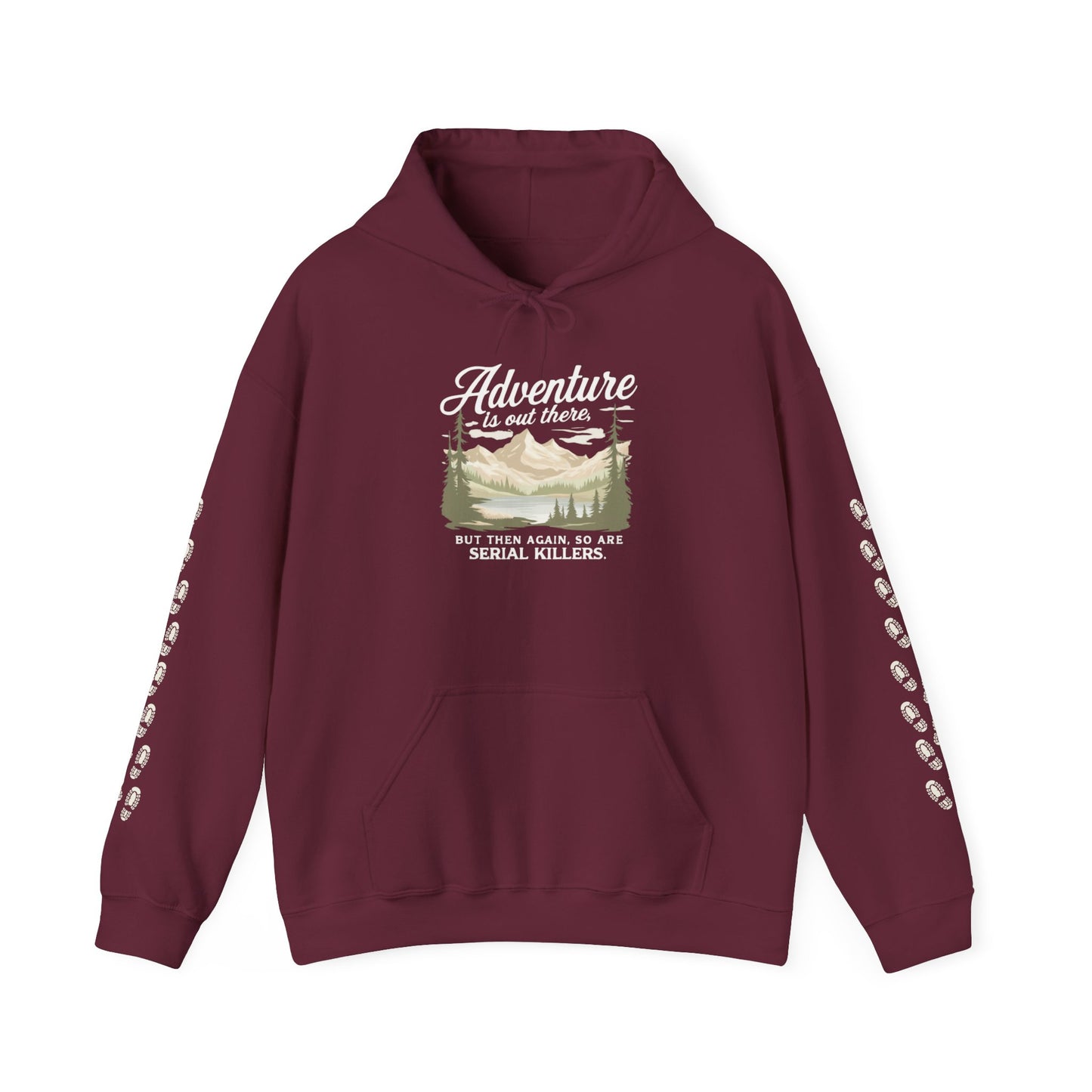 NEW Hoodie - "Adventure is out there... but the trails are full of serial killers" Fun Retro Mountain Graphic