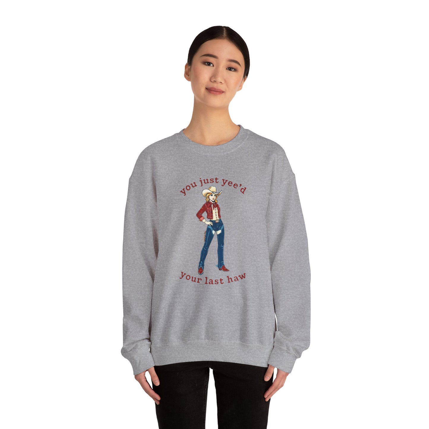 NEW 'You Just Yee'd Your Last Haw' Country Girl Sweatshirt