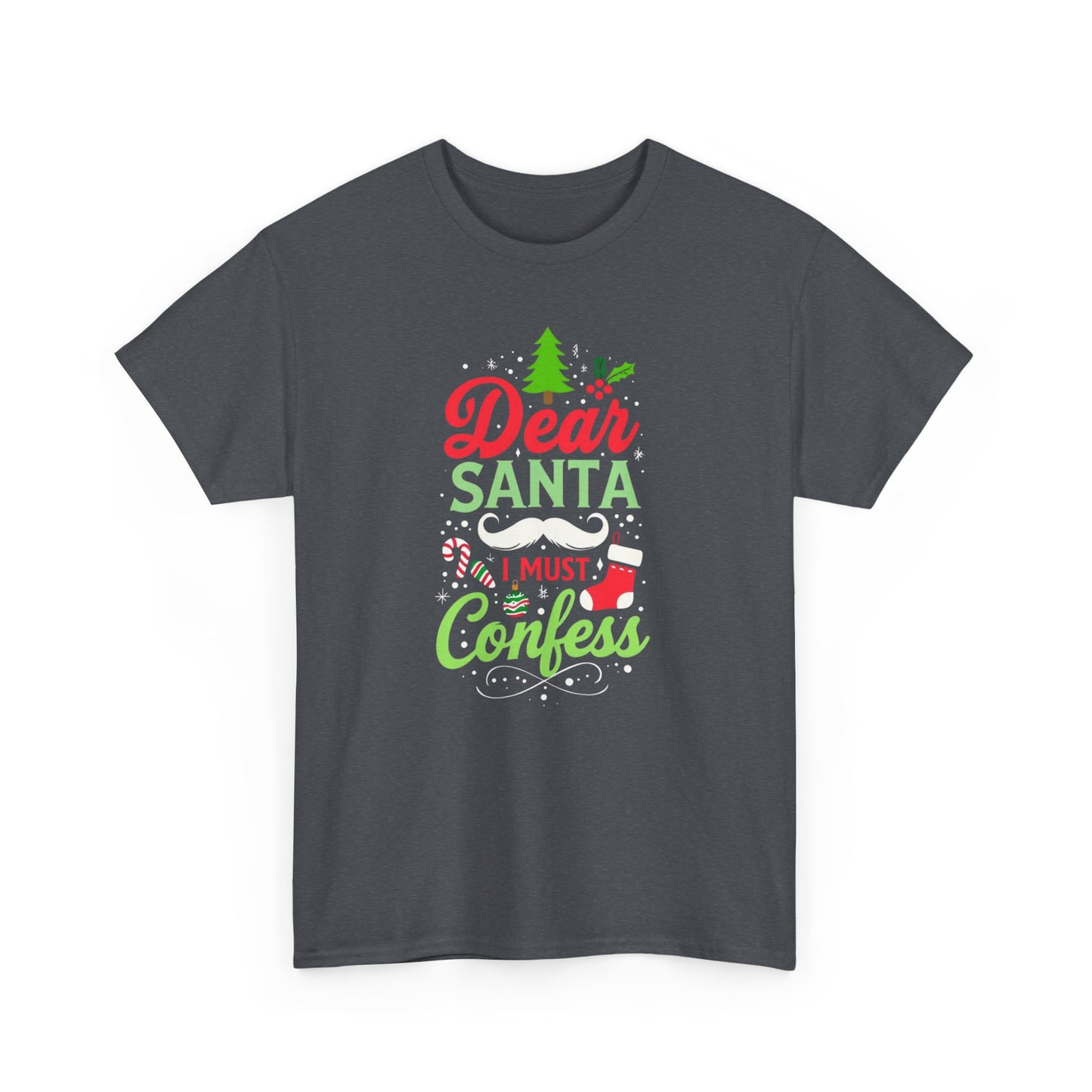 New!  Christmas Unisex Heavy Cotton Tee - 'Dear Santa, I Must Confess'