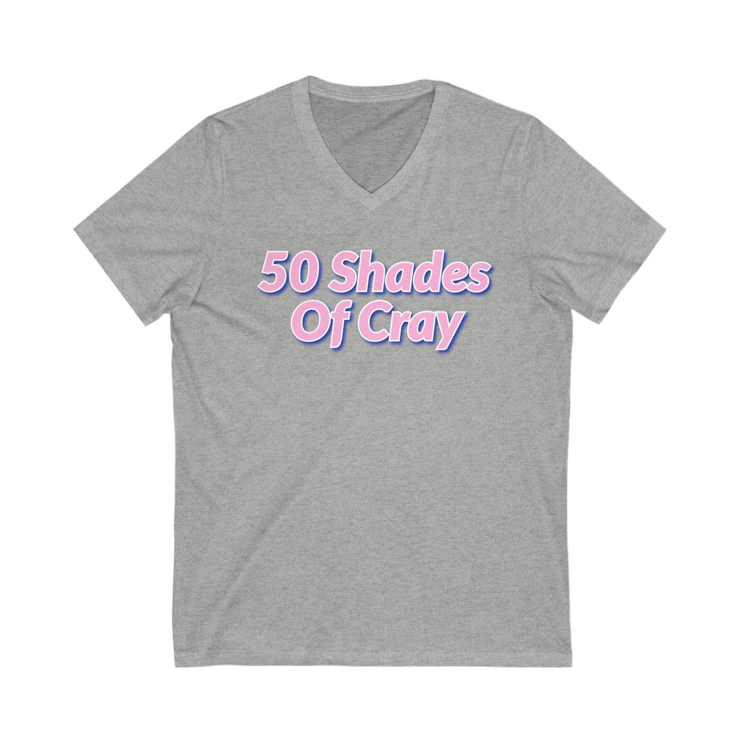 50 Shades Of Cray Unisex Jersey Short Sleeve V-Neck Tee