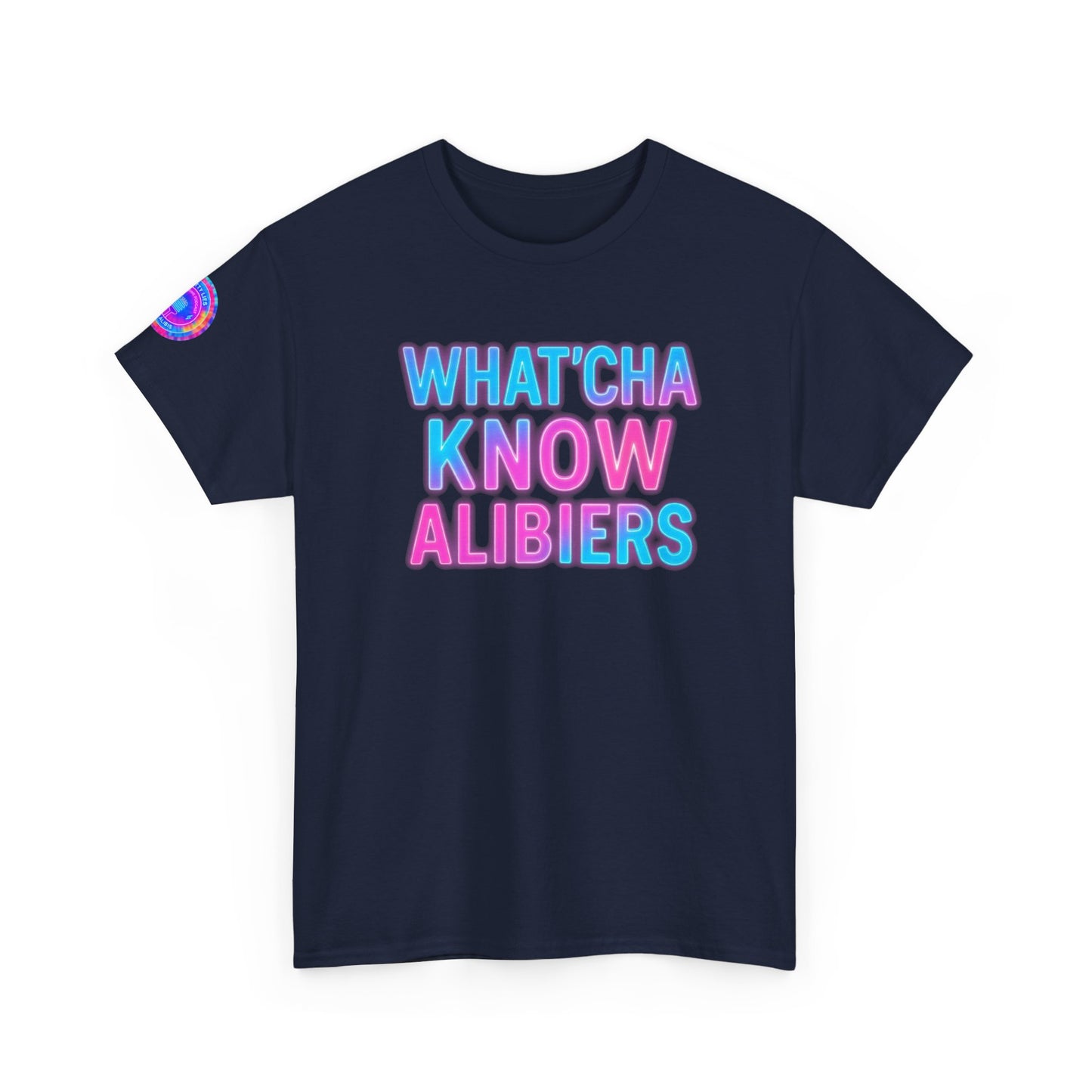 Whatcha Know Alibers T-Shirt, New 2025