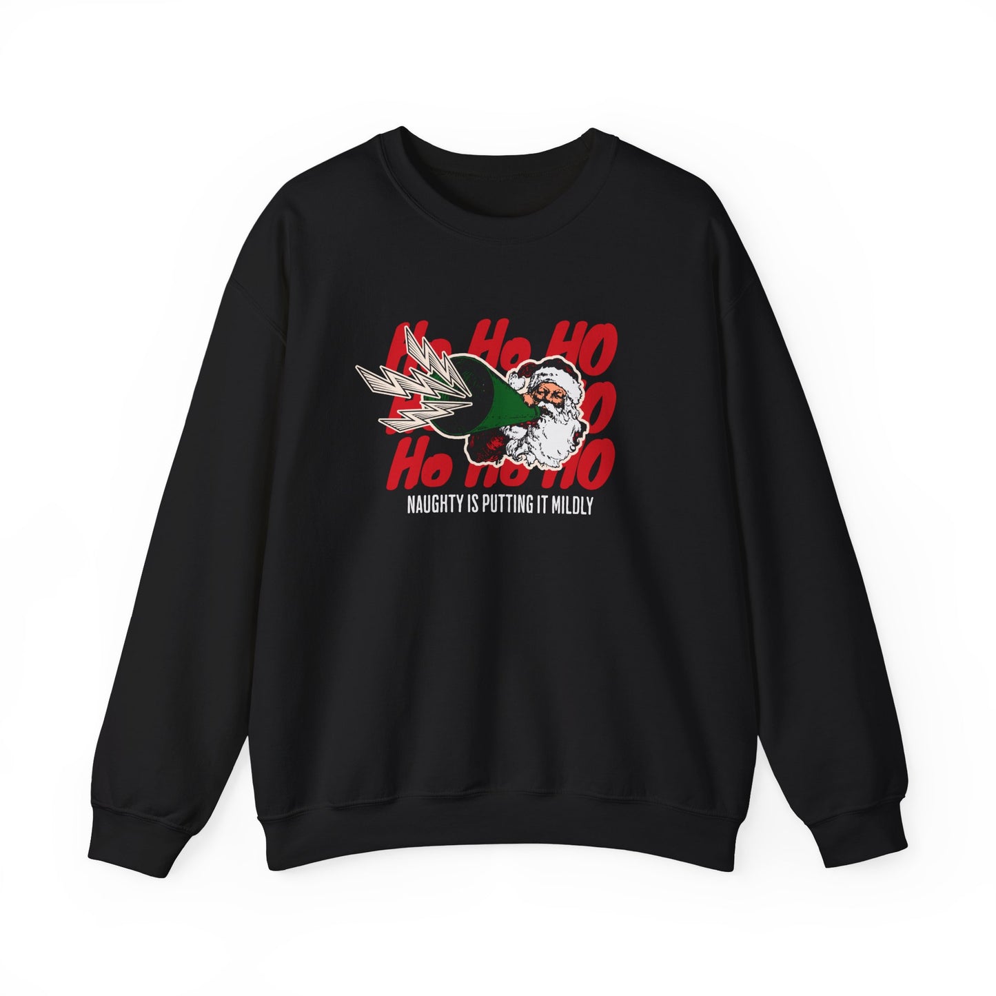 NEW Funny Christmas Sweatshirt - "Naughty is Putting It Mildly"