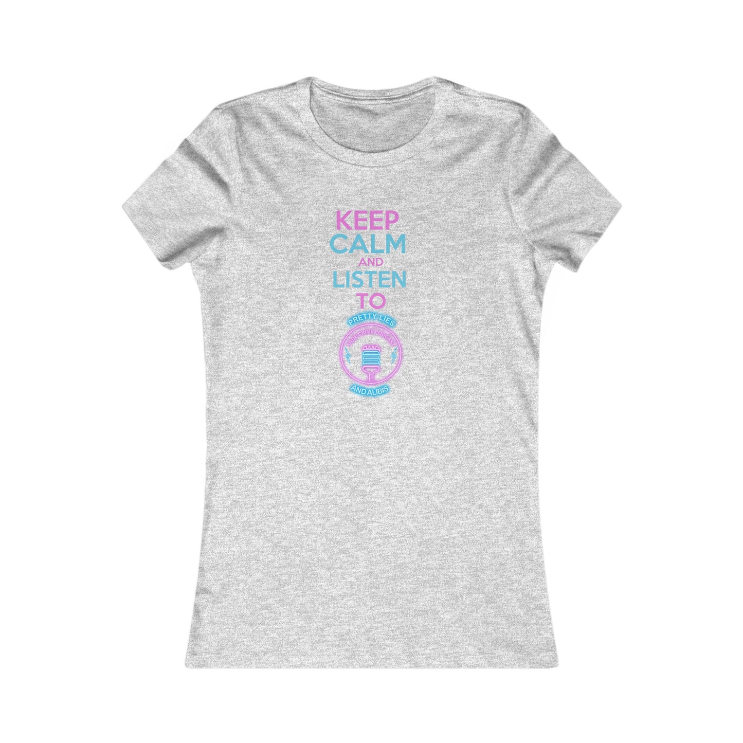 Keep Calm Women's Favorite Tee