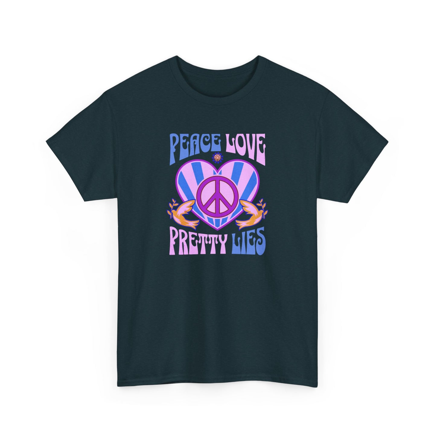 Peace Love Pretty Lies Unisex Heavy Cotton Tee - NEW 2025