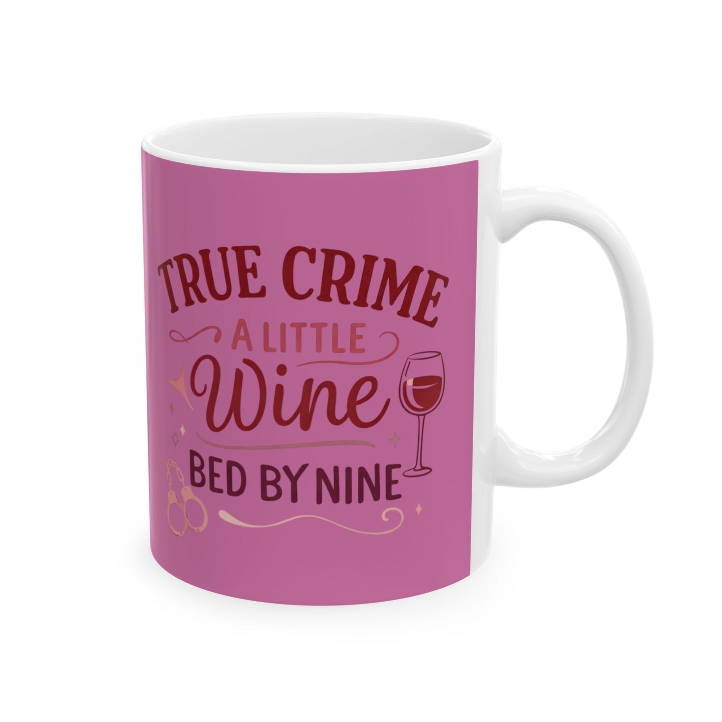NEW Crime And Wine Lover Mug —" Pink Ceramic Coffee Cup (11oz & 15oz)