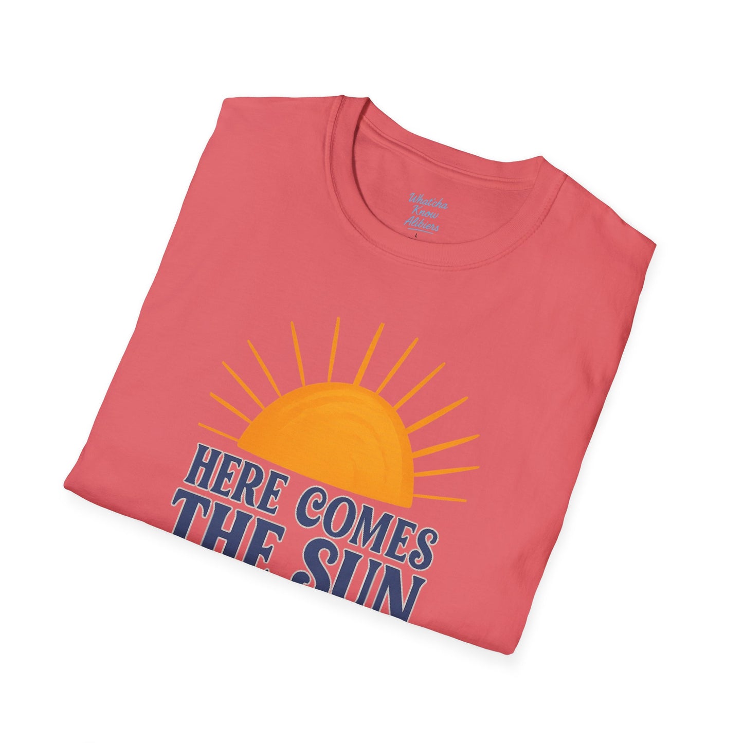 Here Comes the Sun Unisex Softstyle T-Shirt, New 2025