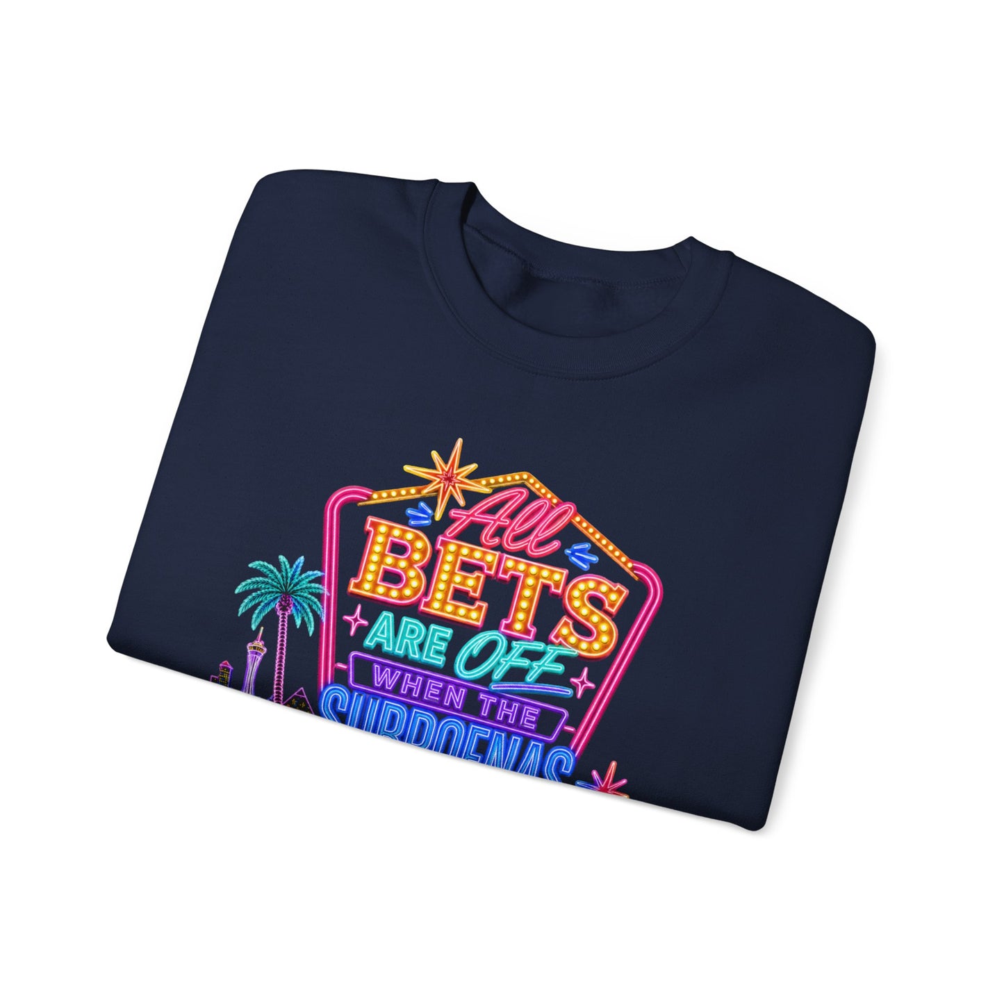Crewneck Sweatshirt — "All Bets Are Off" (No Logo)