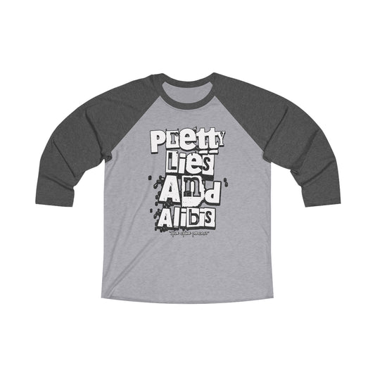 Pretty Lies and Alibs Unisex Tri-Blend 3/4 Raglan Tee - Casual Graphic Shirt for All Occasions