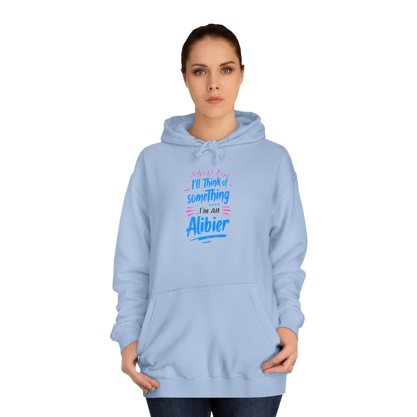 New! Alibier  Unisex College Hoodie - 'I'll Think of Something' Design