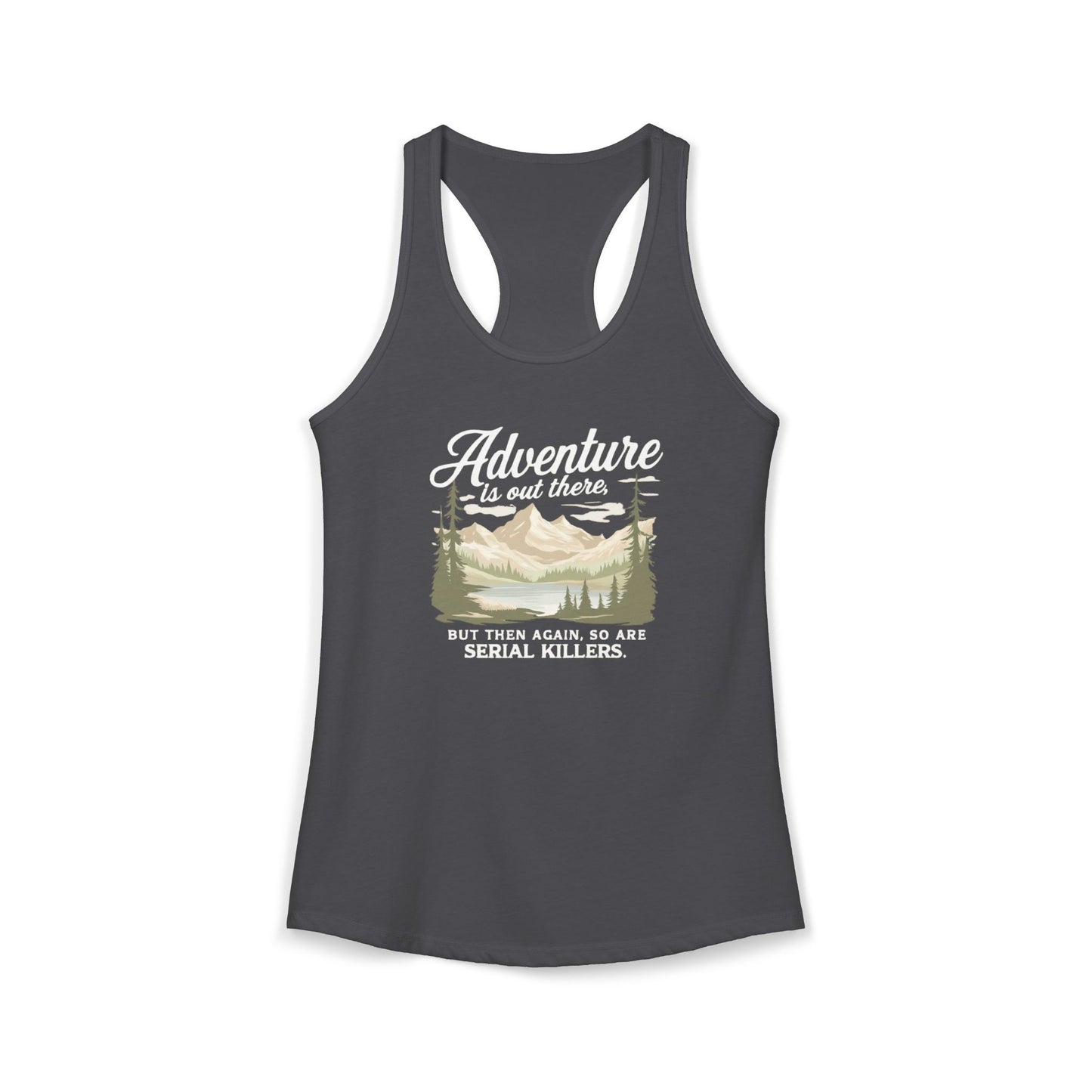 NEW Women's Ideal Racerback Tank "Adventure is out there"