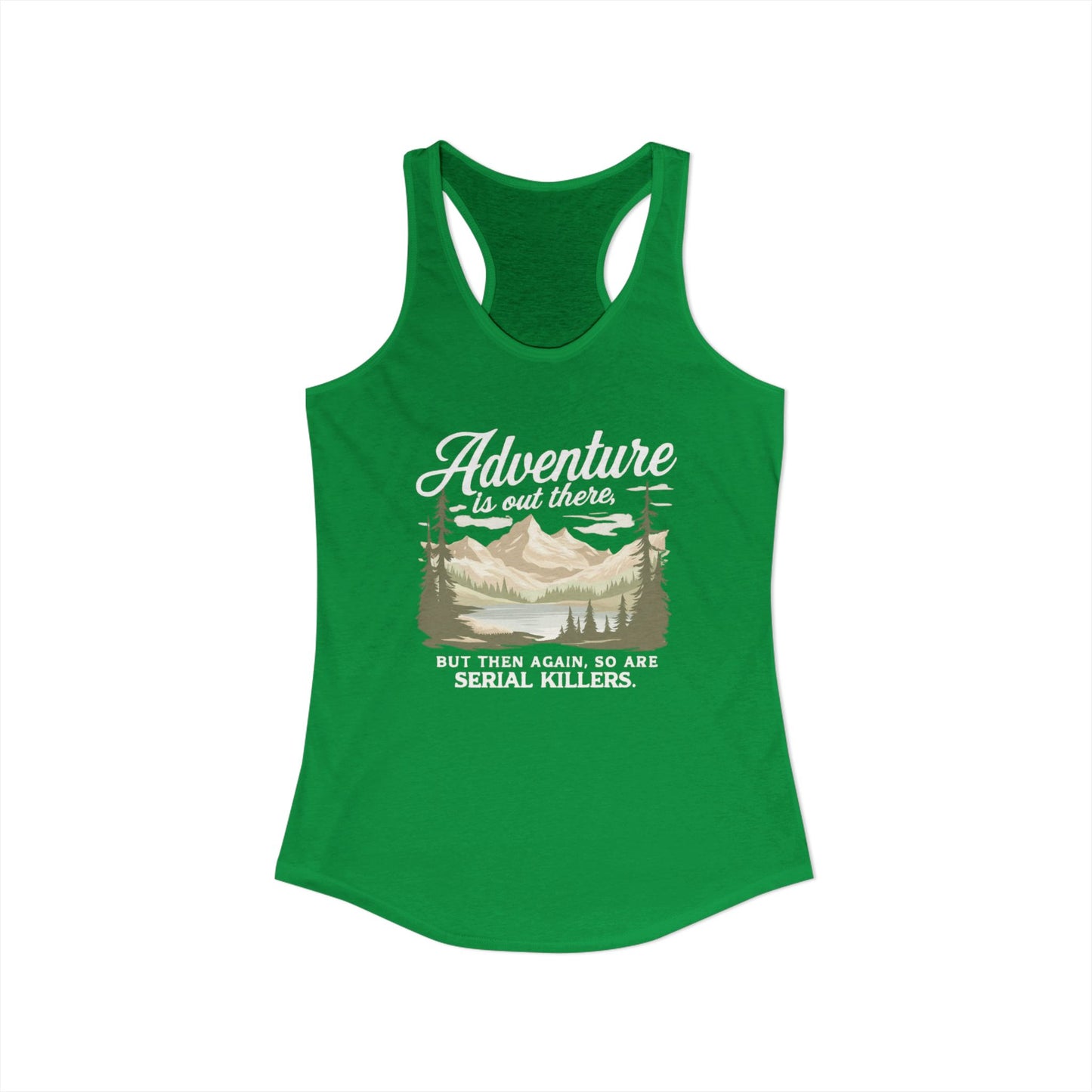 NEW Women's Ideal Racerback Tank "Adventure is out there"
