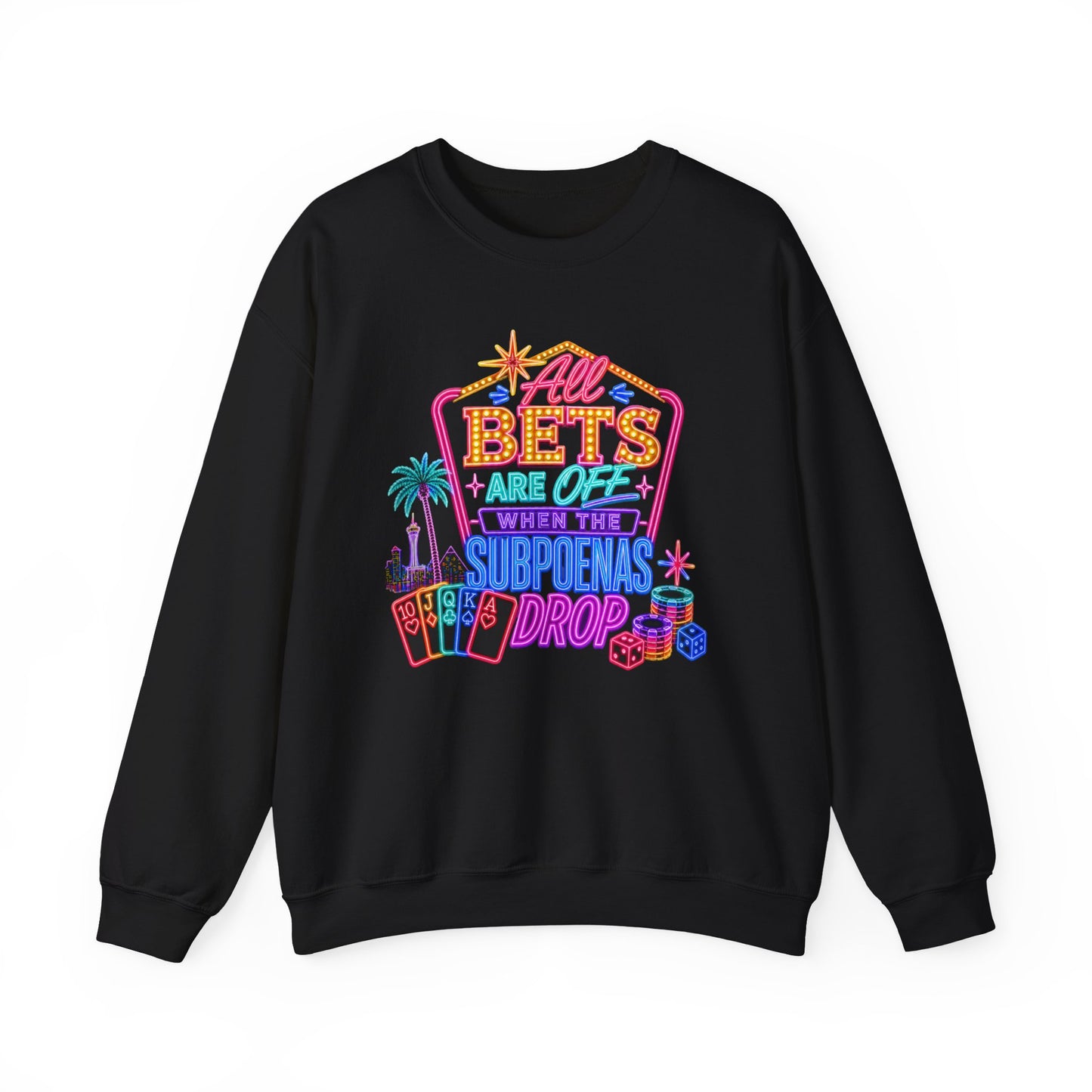 Crewneck Sweatshirt — "All Bets Are Off" (No Logo)