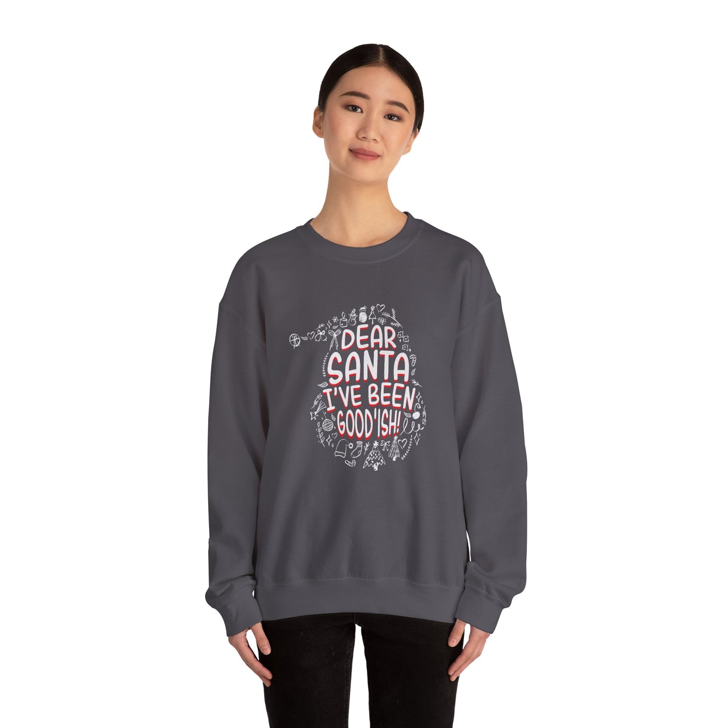 Christmas Dear Santa I've Been Good-ish Sweatshirt – Festive Unisex Crewneck for Holiday Cheer