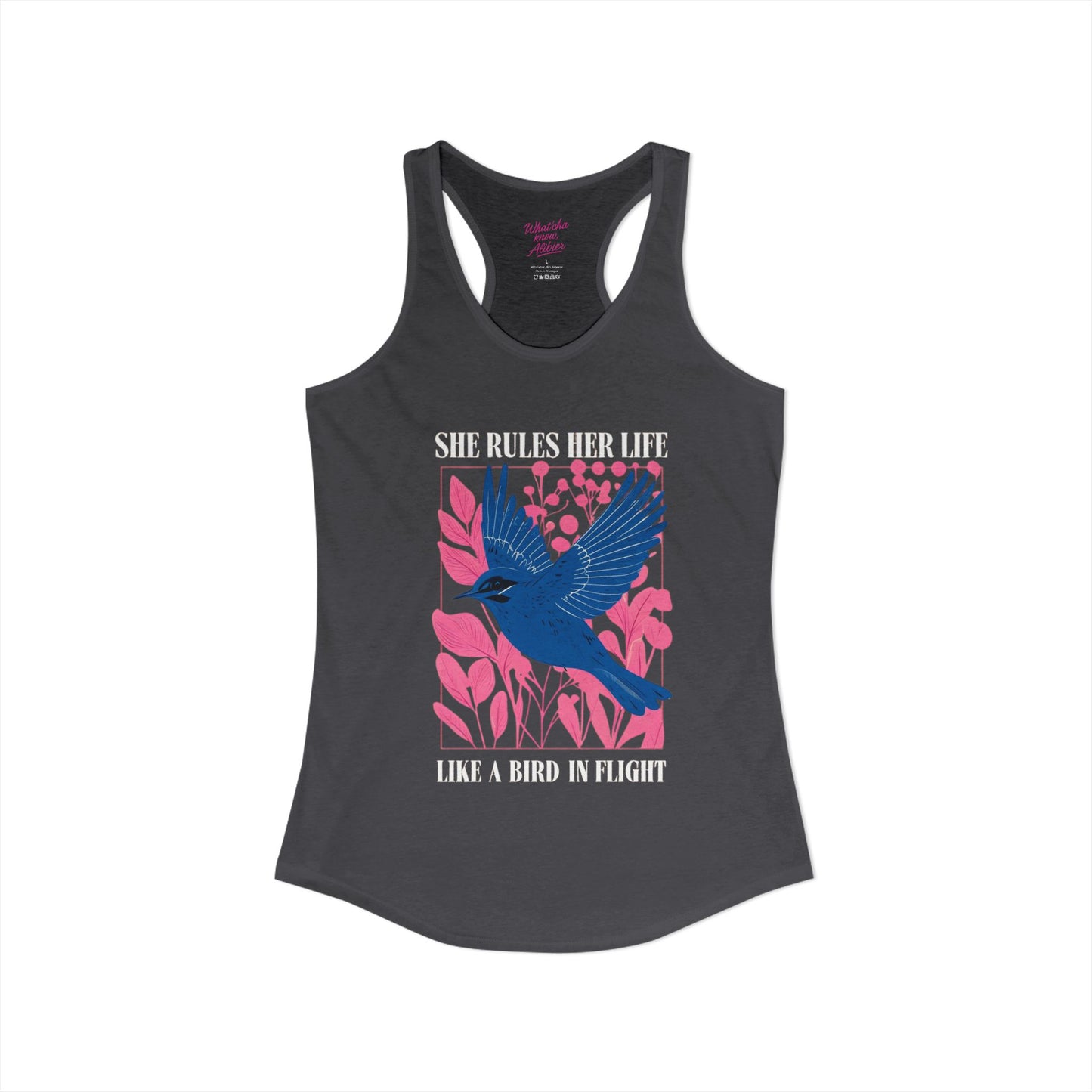 Women's Ideal Racerback Tank - Lyrics "She Rules Her Life Like A Bird In Flight" New