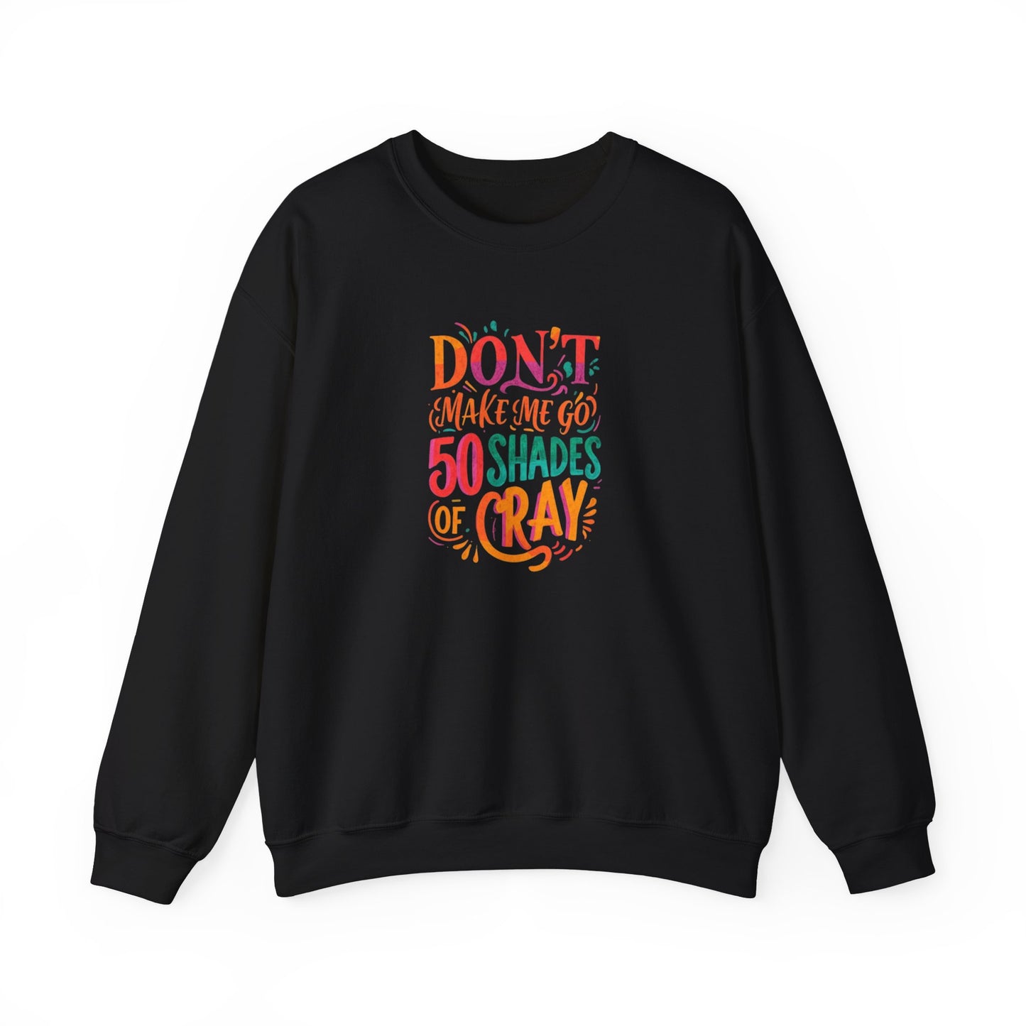 NEW! 50 Shades of Cray Crewneck Sweatshirt for Unisex