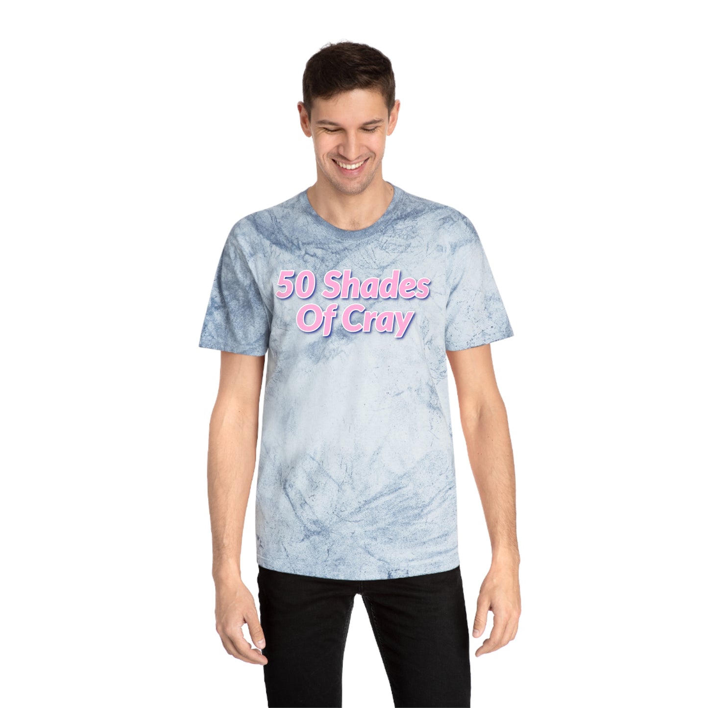 50 Shades Of Cray Unisex Color Blast T-Shirt