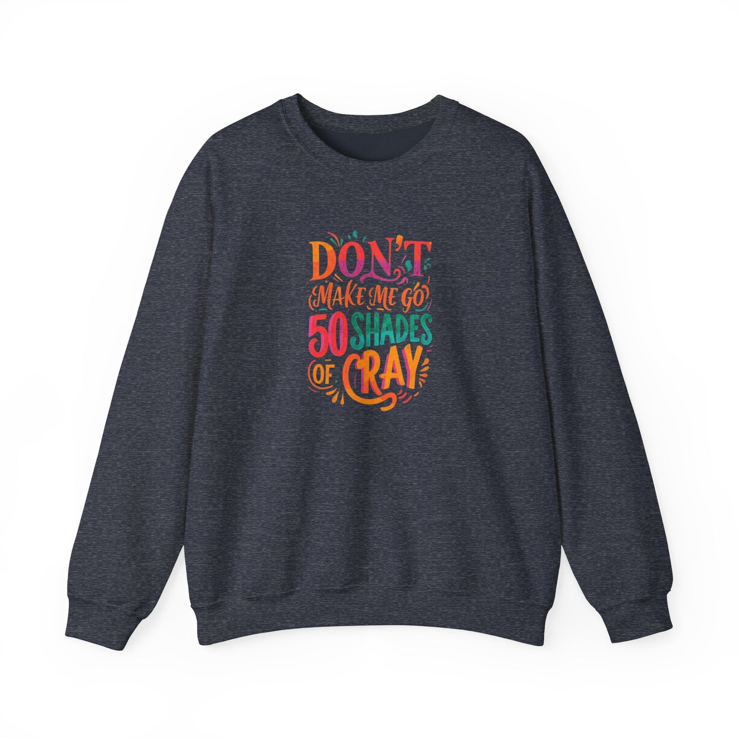 NEW! 50 Shades of Cray Crewneck Sweatshirt for Unisex