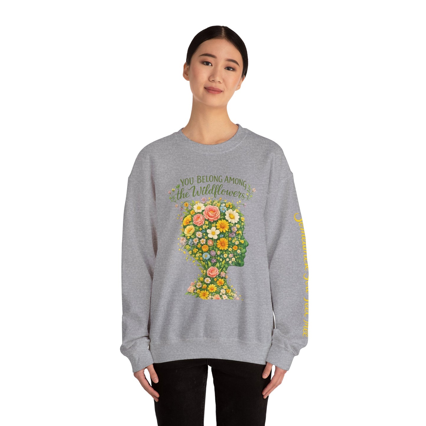 NEW —  Lyrics "You Belong Among the Wildflowers" Crewneck Sweatshirt ("Somewhere you feel free" on sleeve)