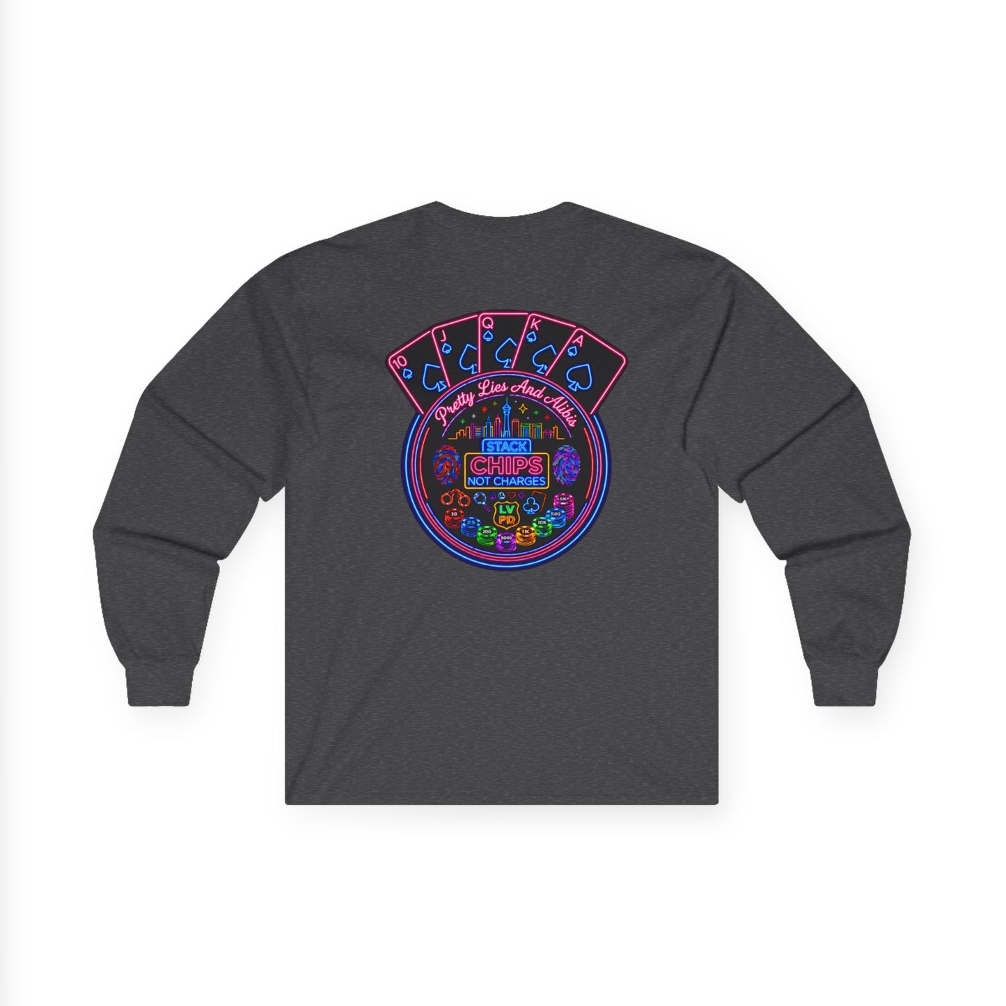 Long Sleeve Tee — "Stack Chips Not Charges" Crime Con 26'