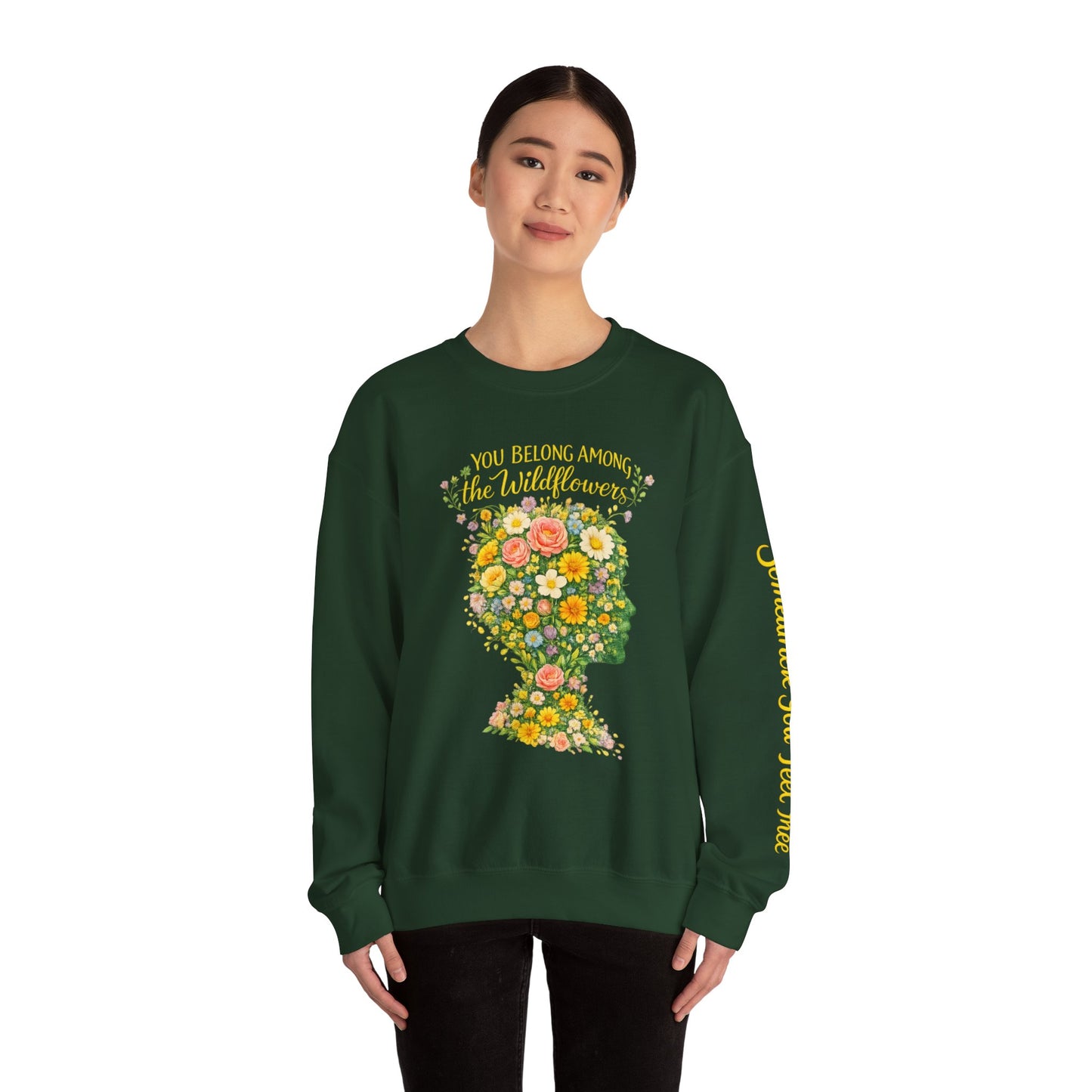 NEW —  Lyrics "You Belong Among the Wildflowers" Crewneck Sweatshirt ("Somewhere you feel free" on sleeve)