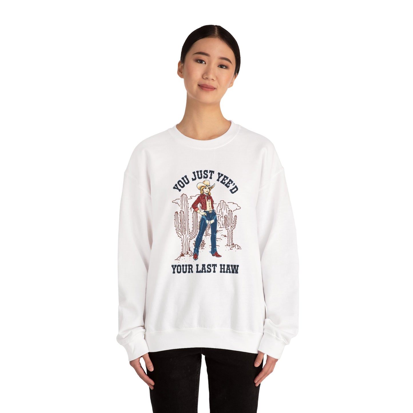 NEW 'You Just Yee'd Your Last Haw' Country Girl Sweatshirt