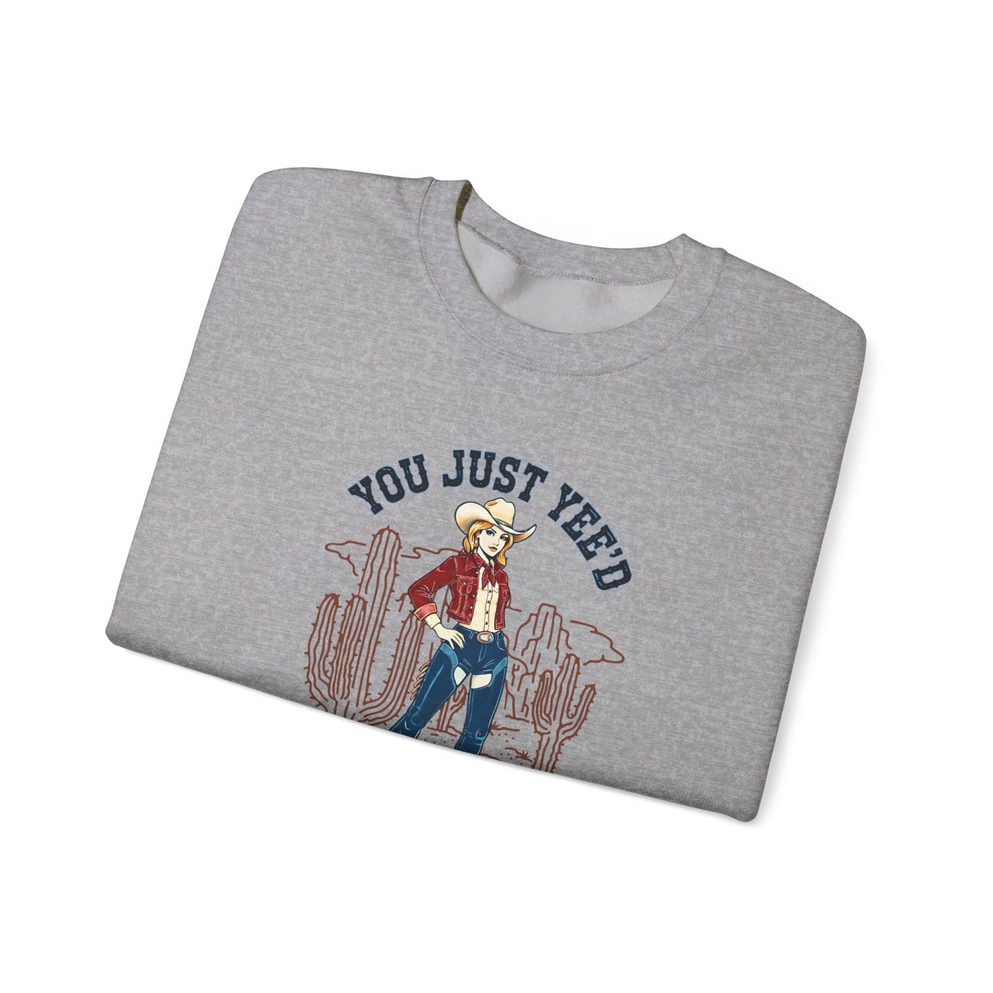 Cowgirl Sweatshirt — "You Just Yee'd Your Last Haw" Crewneck NEW