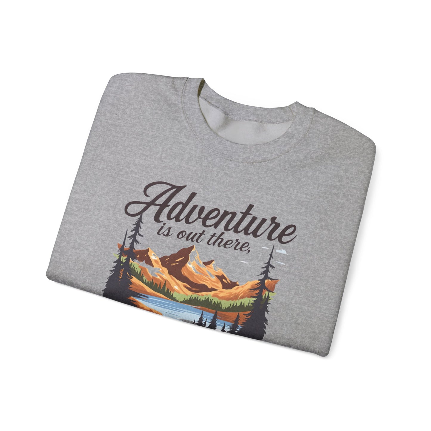 NEW Crewneck Sweatshirt — “Adventure Is Out There… But Then Again, So Are Serial Killers” Fun Graphic Pullover