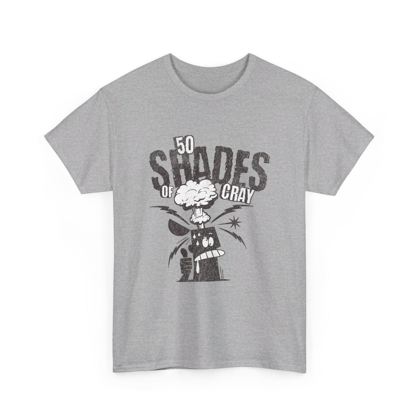 50 Shades Of Cray Unisex Heavy Cotton Tee