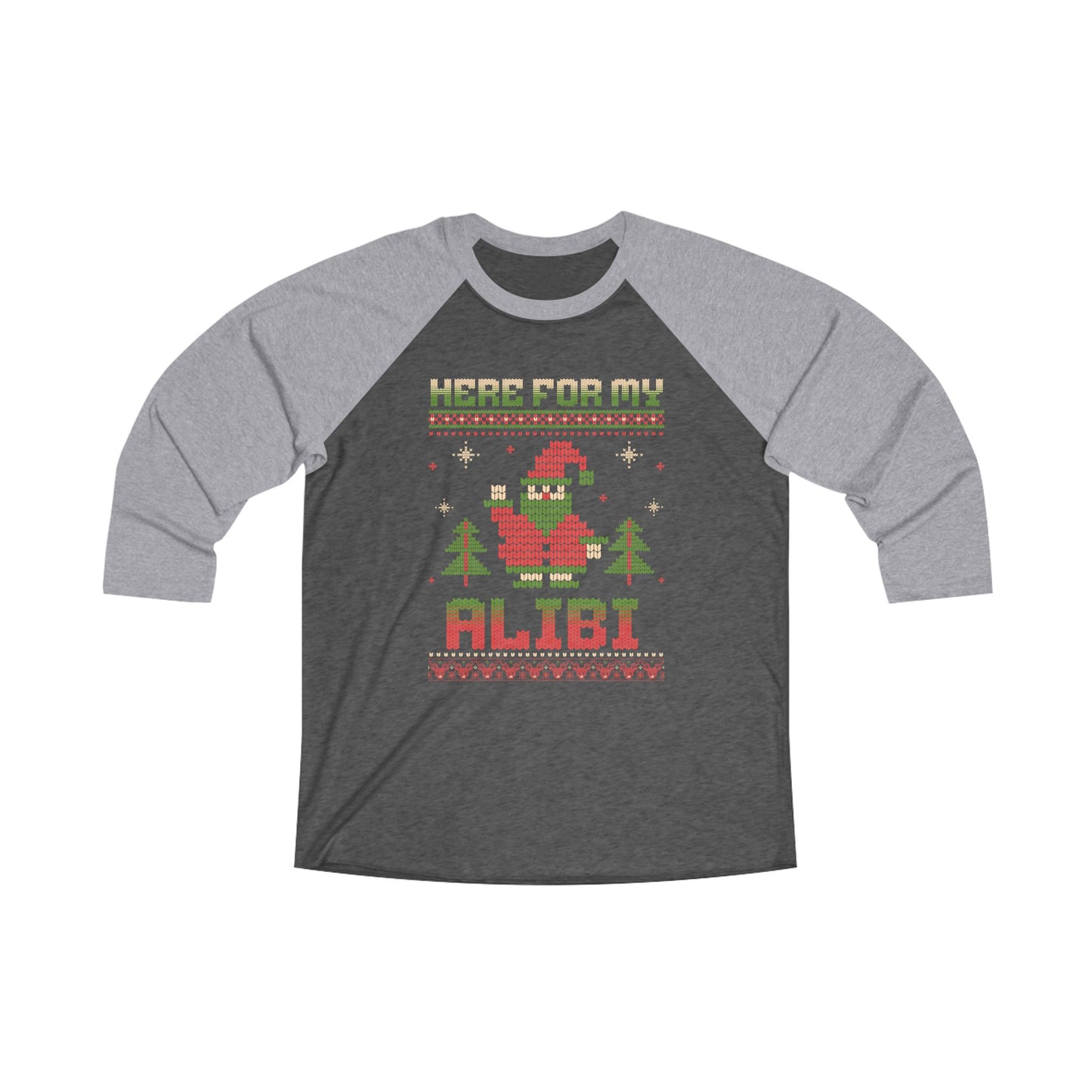 Christmas Raglan Tee - 'Here For My Alibi'