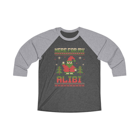 Christmas Raglan Tee - 'Here For My Alibi'