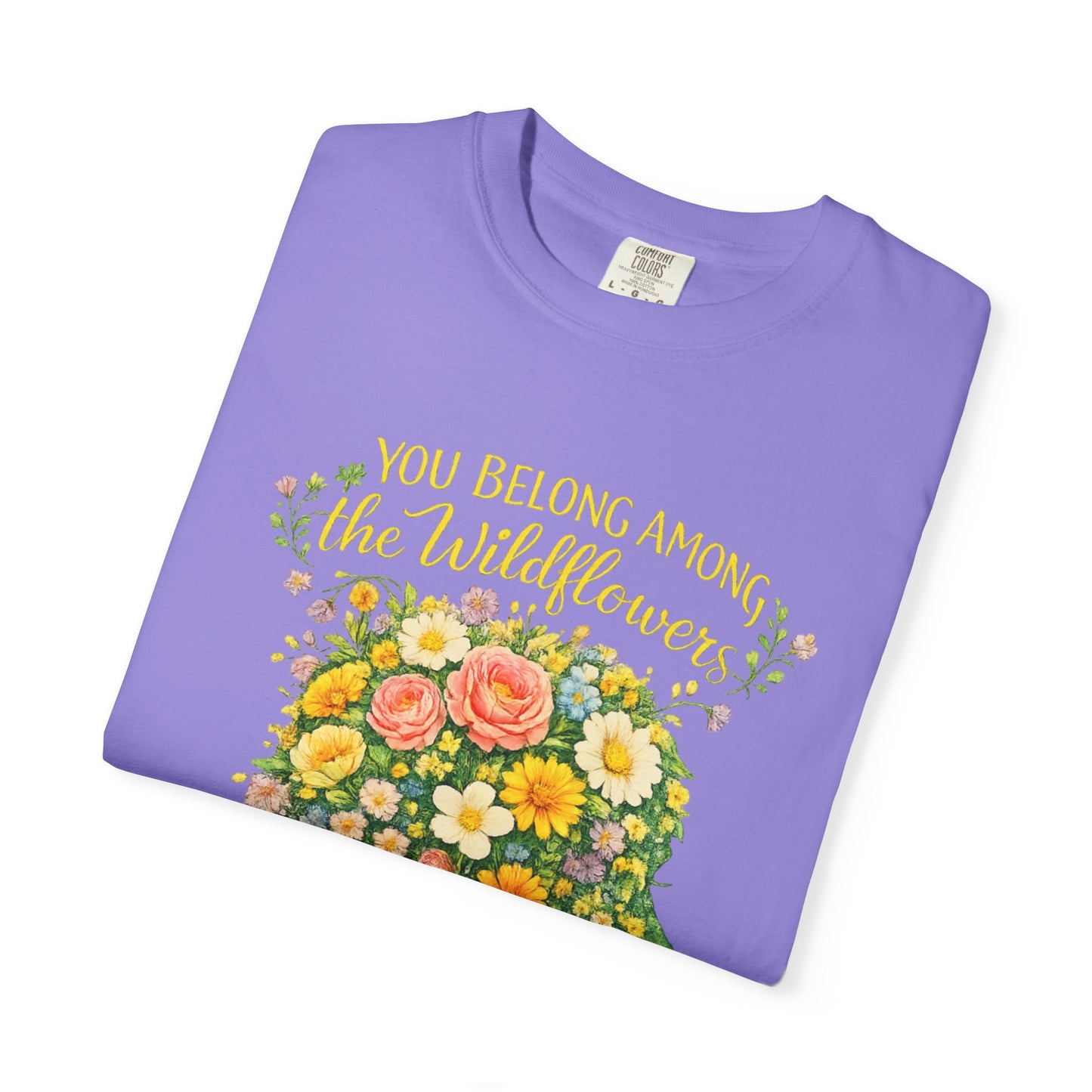 NEW Lyrics T‑Shirt — “You Belong Among the Wildflowers”