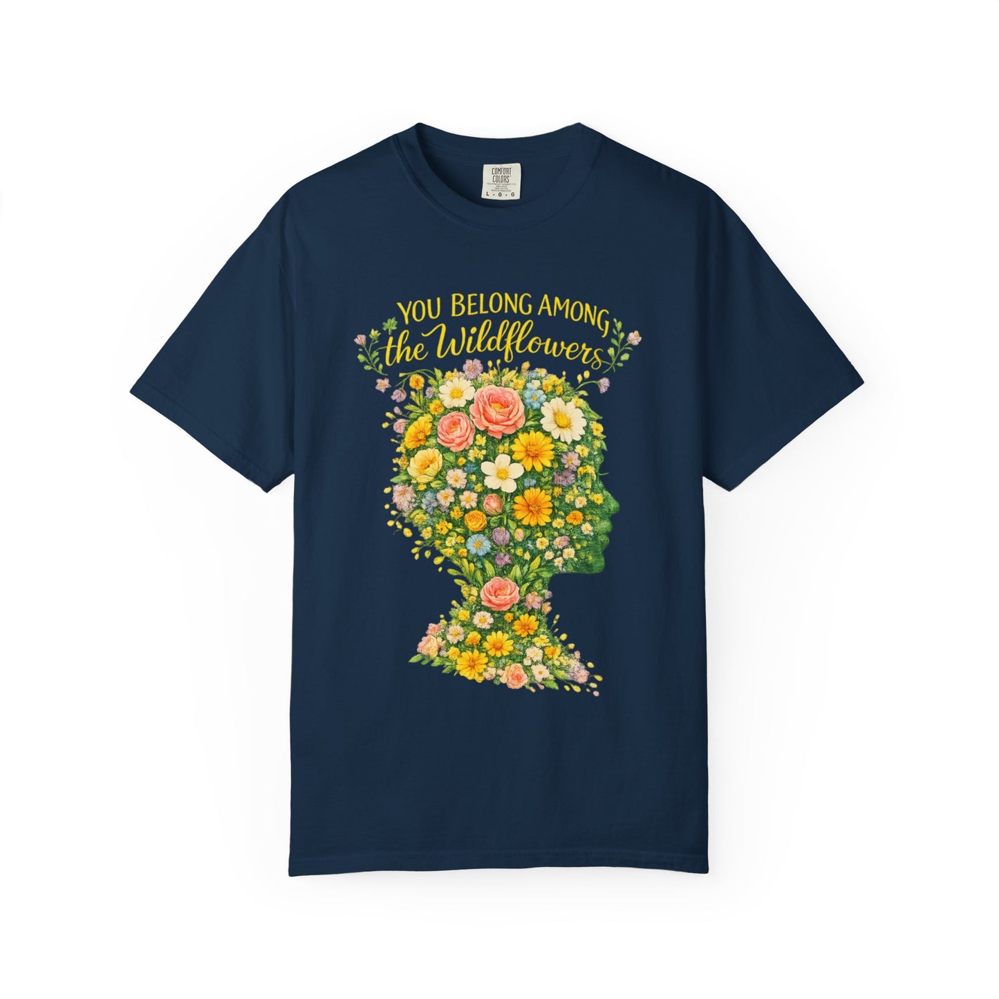 NEW Lyrics T‑Shirt — “You Belong Among the Wildflowers”