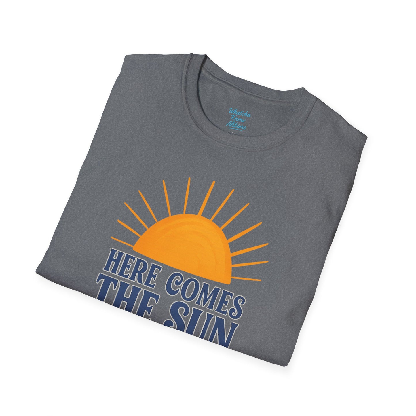 Here Comes the Sun Unisex Softstyle T-Shirt, New 2025