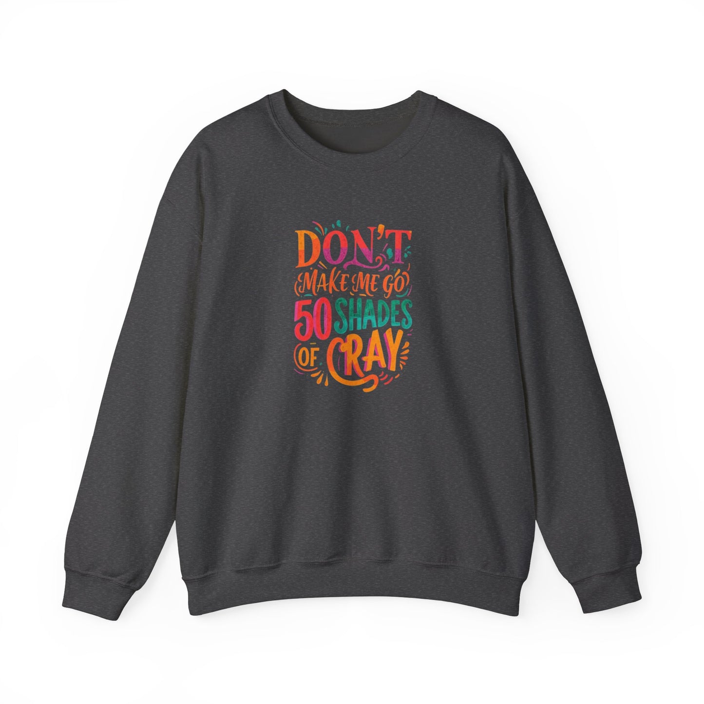 NEW! 50 Shades of Cray Crewneck Sweatshirt for Unisex