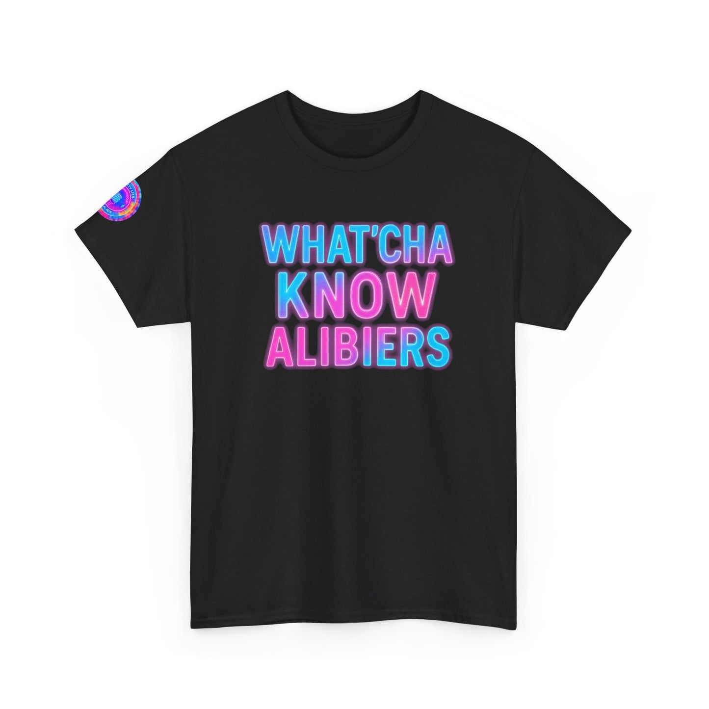 Whatcha Know Alibers T-Shirt, New 2025