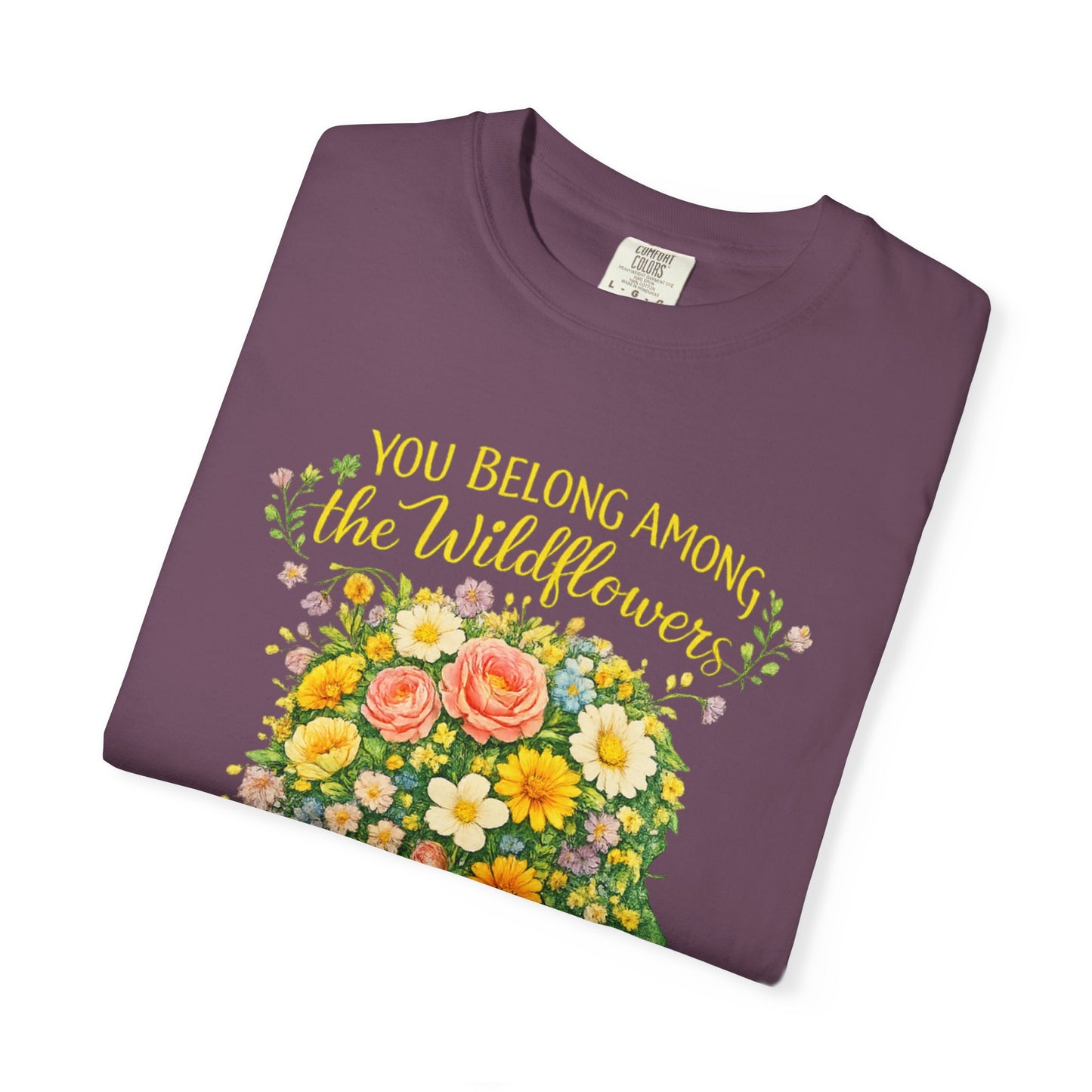 NEW Lyrics T‑Shirt — “You Belong Among the Wildflowers”