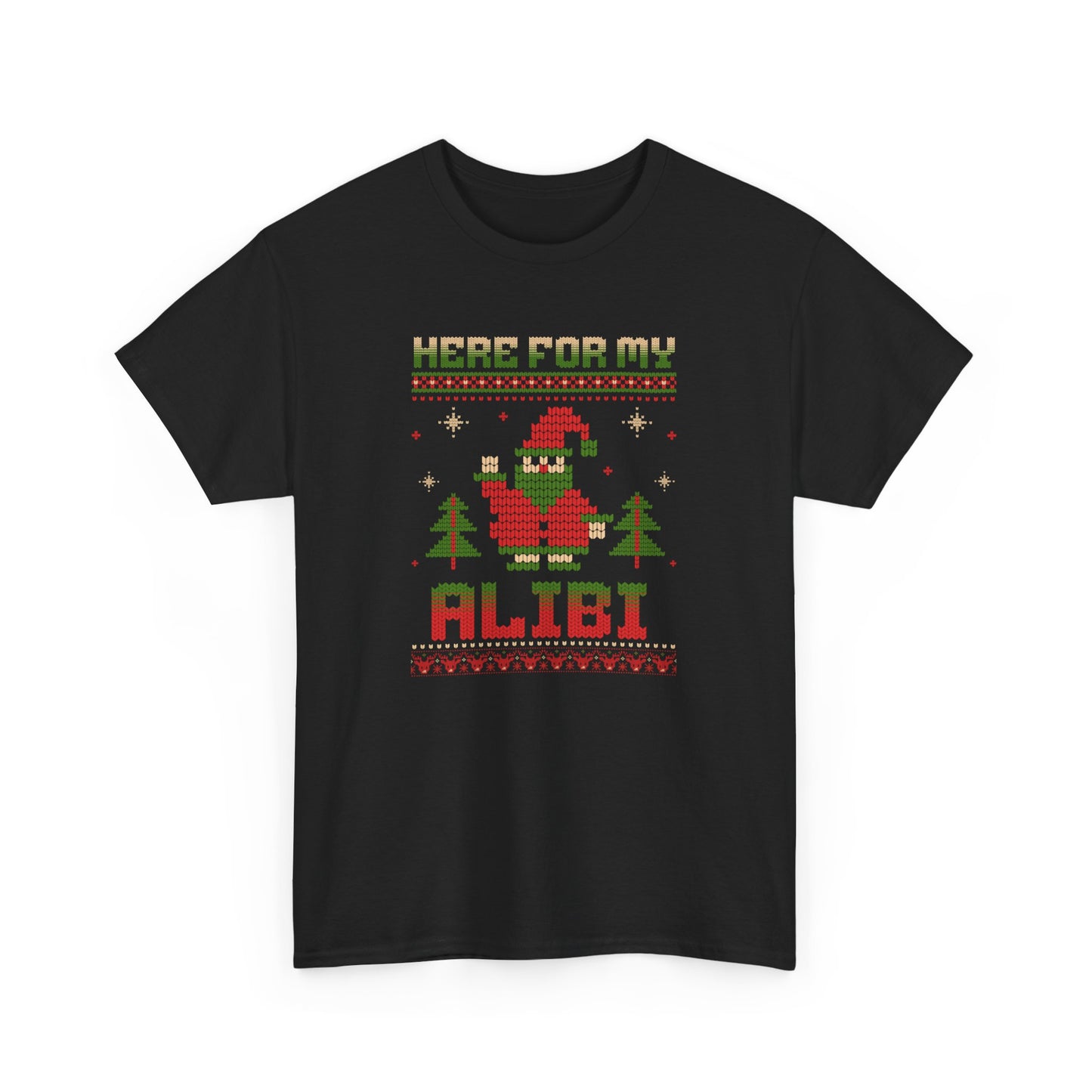 Here for My Alibi Unisex Christmas Tee