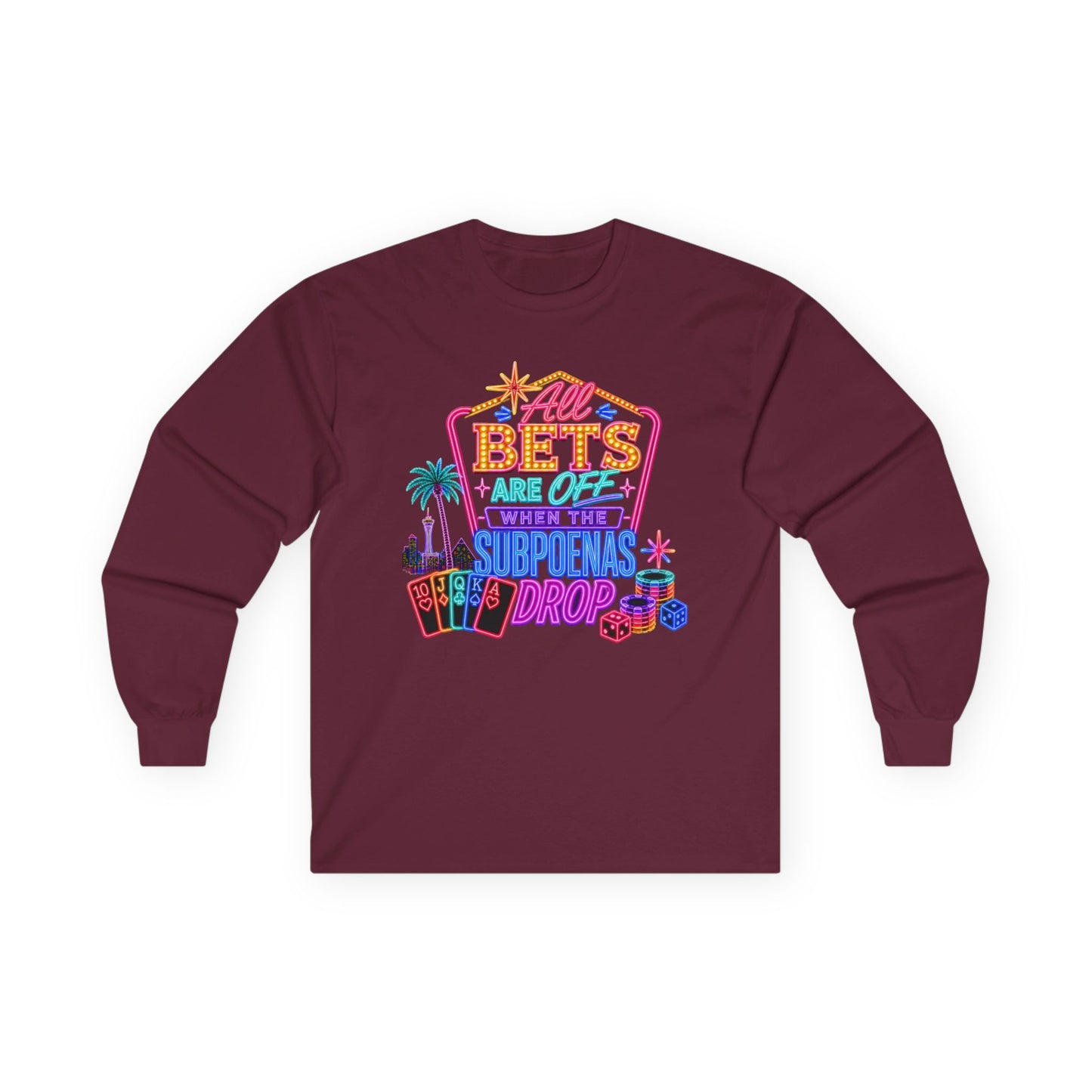 Long Sleeve Tee — 'All Bets Are Off" (No Logo)