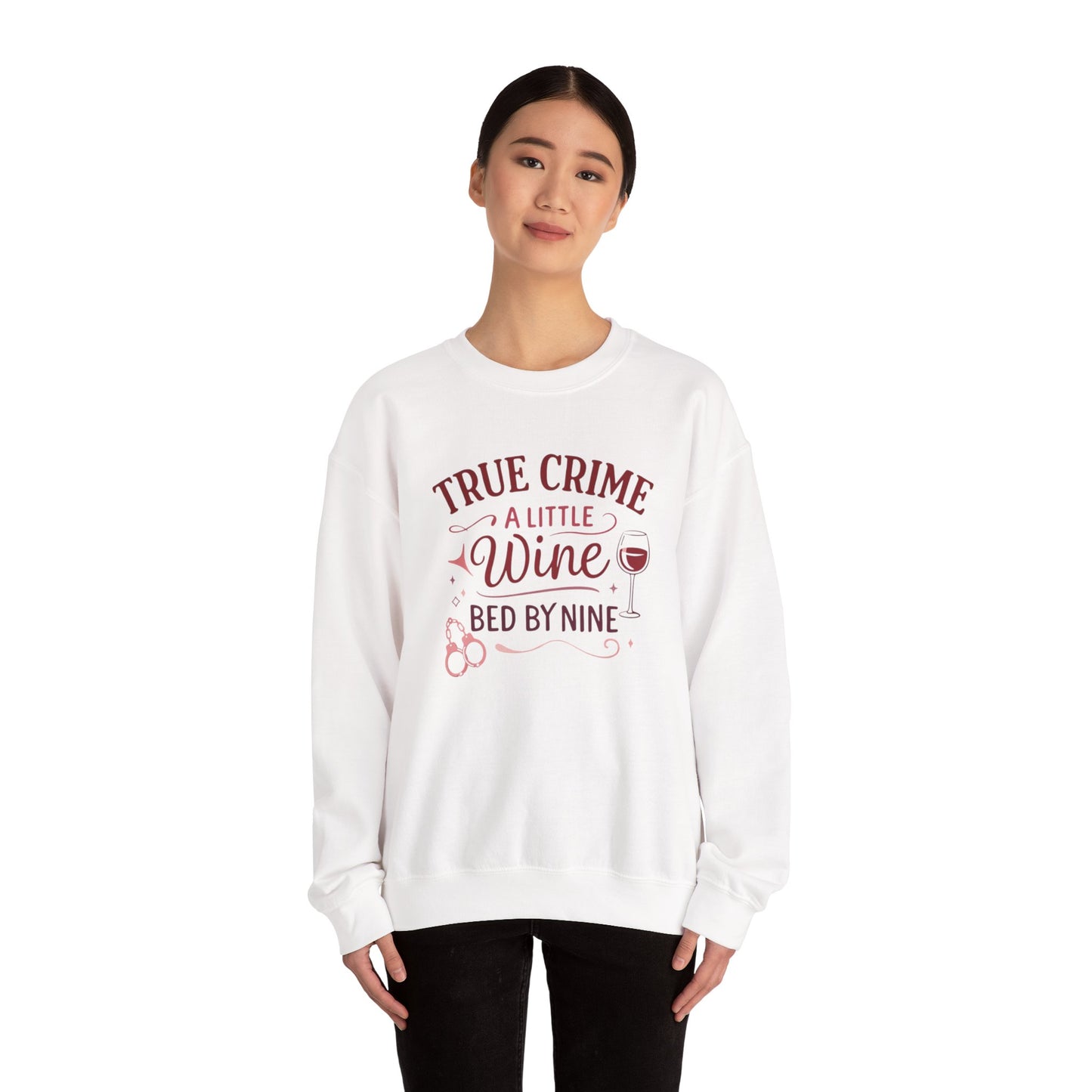 NEW Crewneck Sweatshirt — "True Crime, A Little Wine, Bed By Nine" Cozy Graphic Pullover