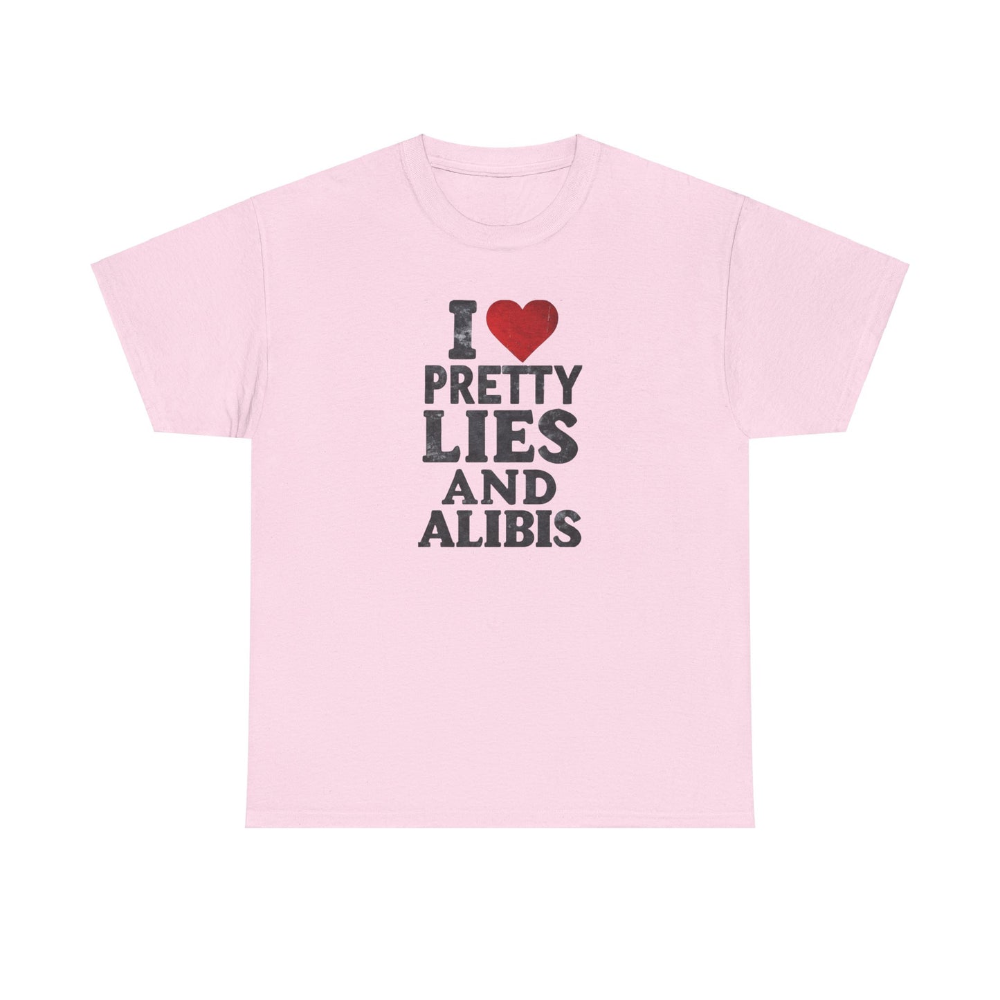 NEW I Love Pretty Lies and Alibis Unisex Heavy Cotton Tee - Stylish Statement Shirt for Casual Wear