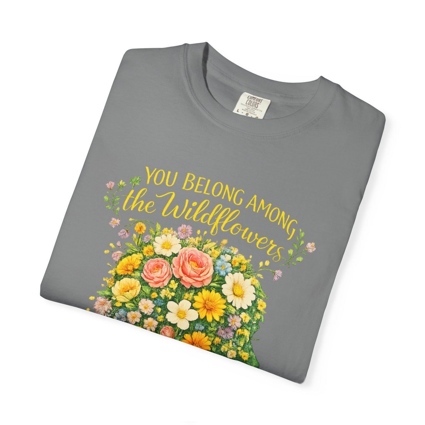 NEW Lyrics T‑Shirt — “You Belong Among the Wildflowers”