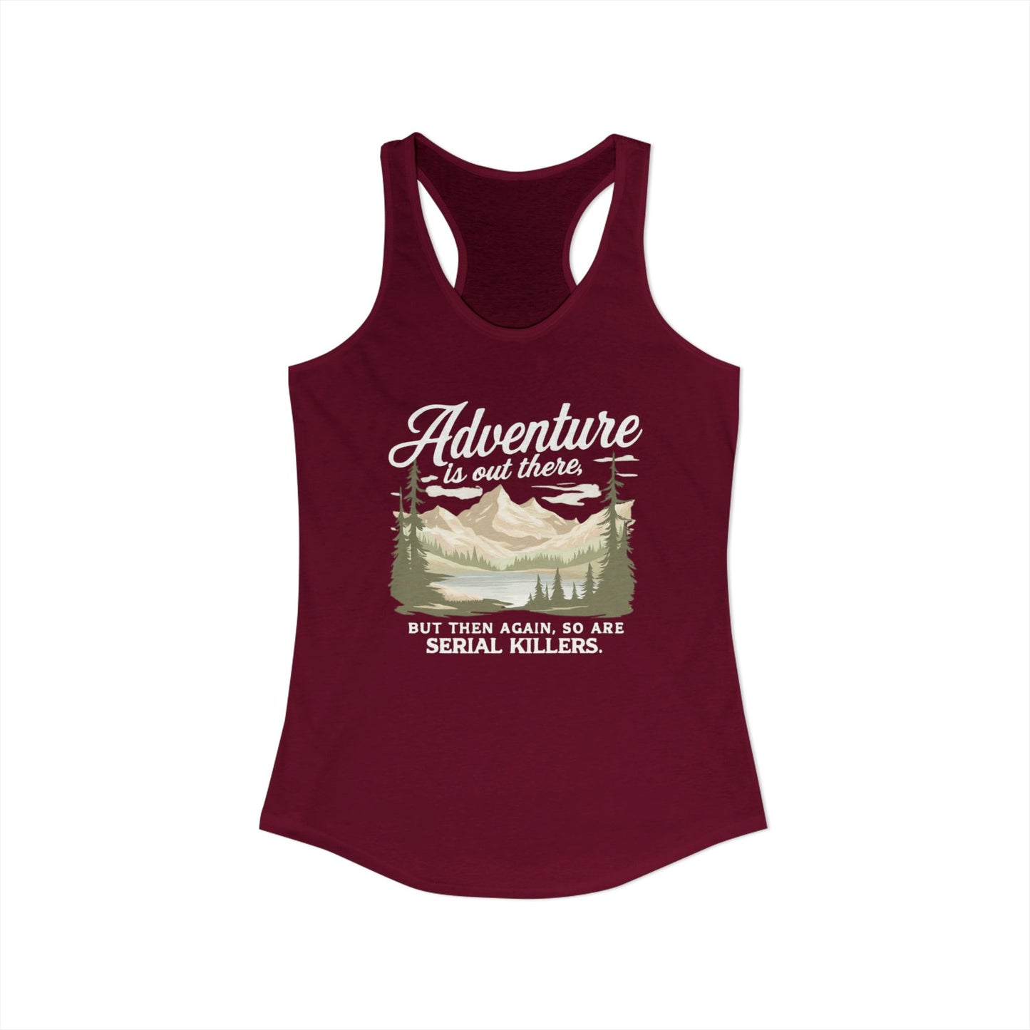 NEW Women's Ideal Racerback Tank "Adventure is out there"