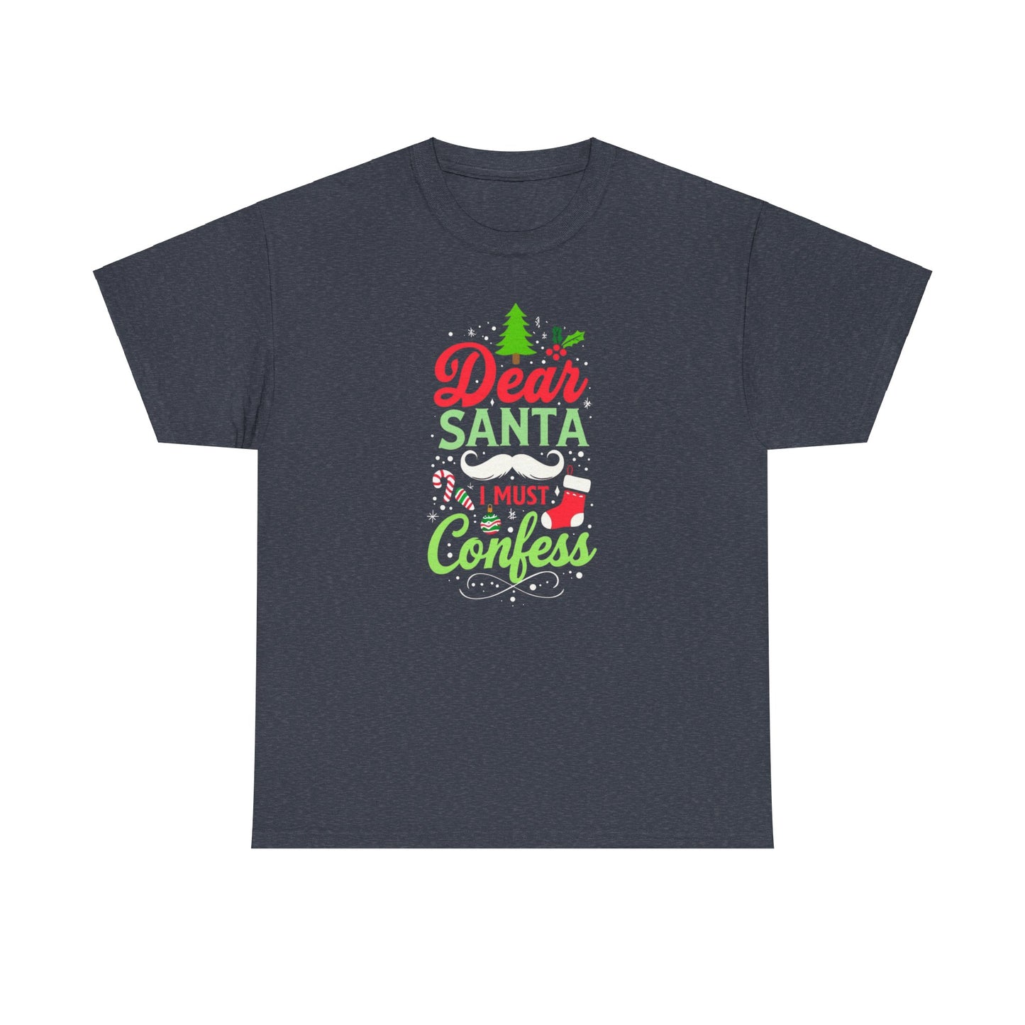 New!  Christmas Unisex Heavy Cotton Tee - 'Dear Santa, I Must Confess'