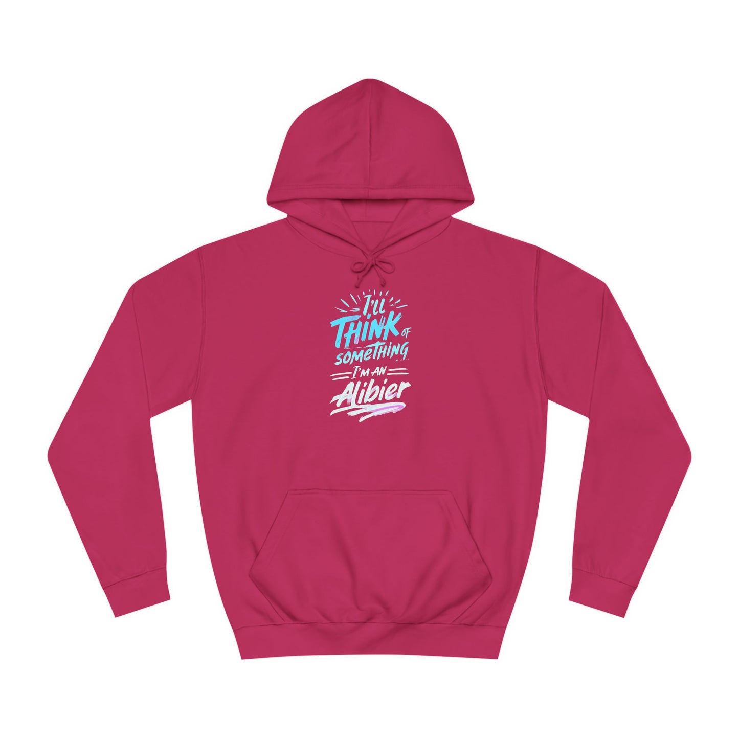 New! Alibier  Unisex College Hoodie - 'I'll Think of Something' Design