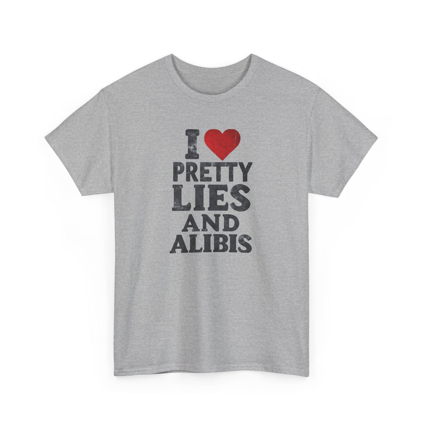 NEW I Love Pretty Lies and Alibis Unisex Heavy Cotton Tee - Stylish Statement Shirt for Casual Wear